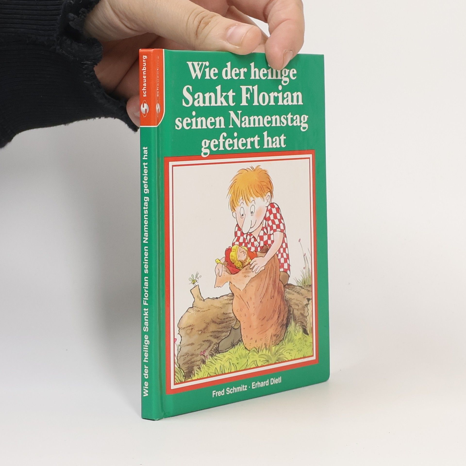 Fred Schmitz Wie der heilige Sankt Florian seinen Namenstag gefeirt hat