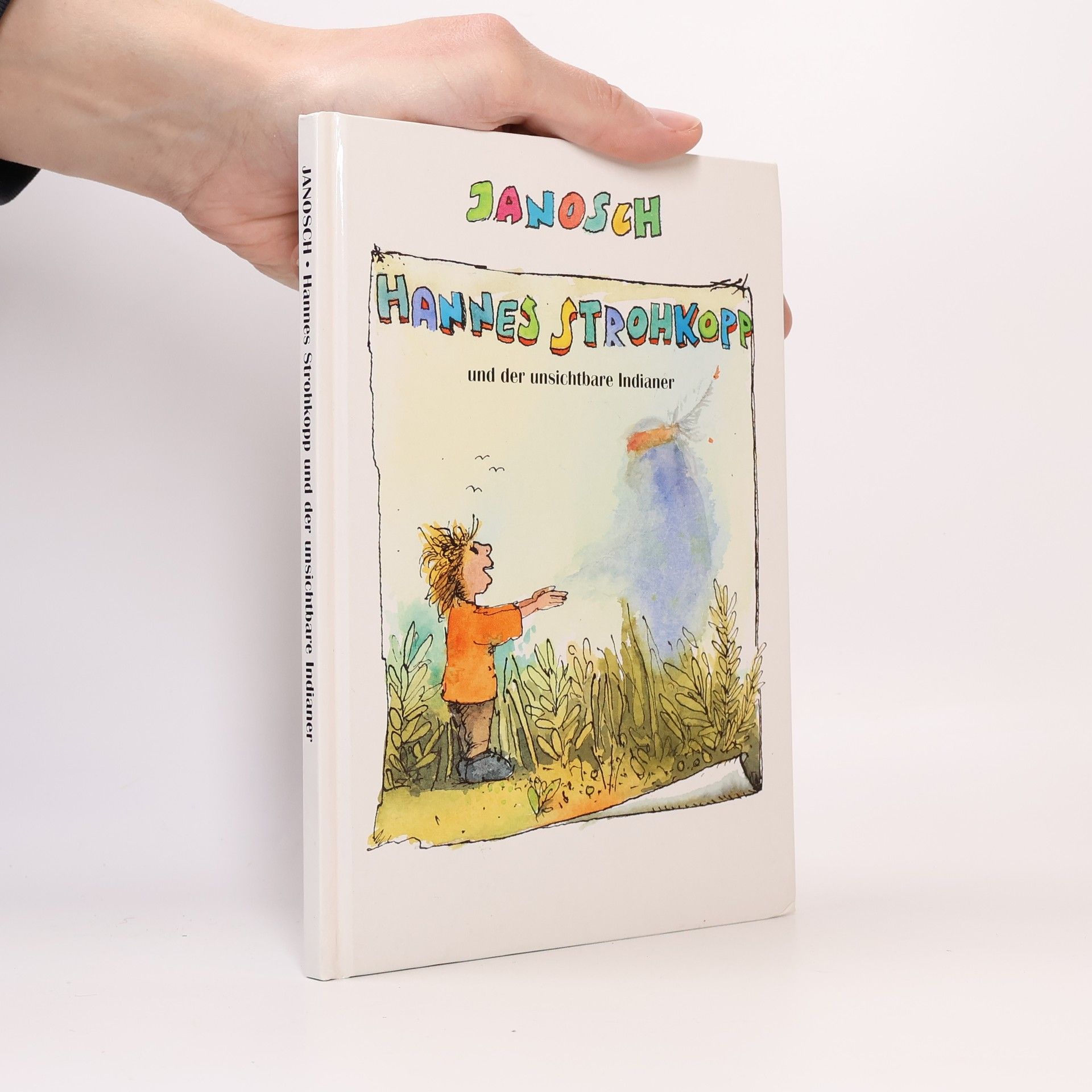 Janosch Hannes Strohkopp und der unsichtbare Indianer