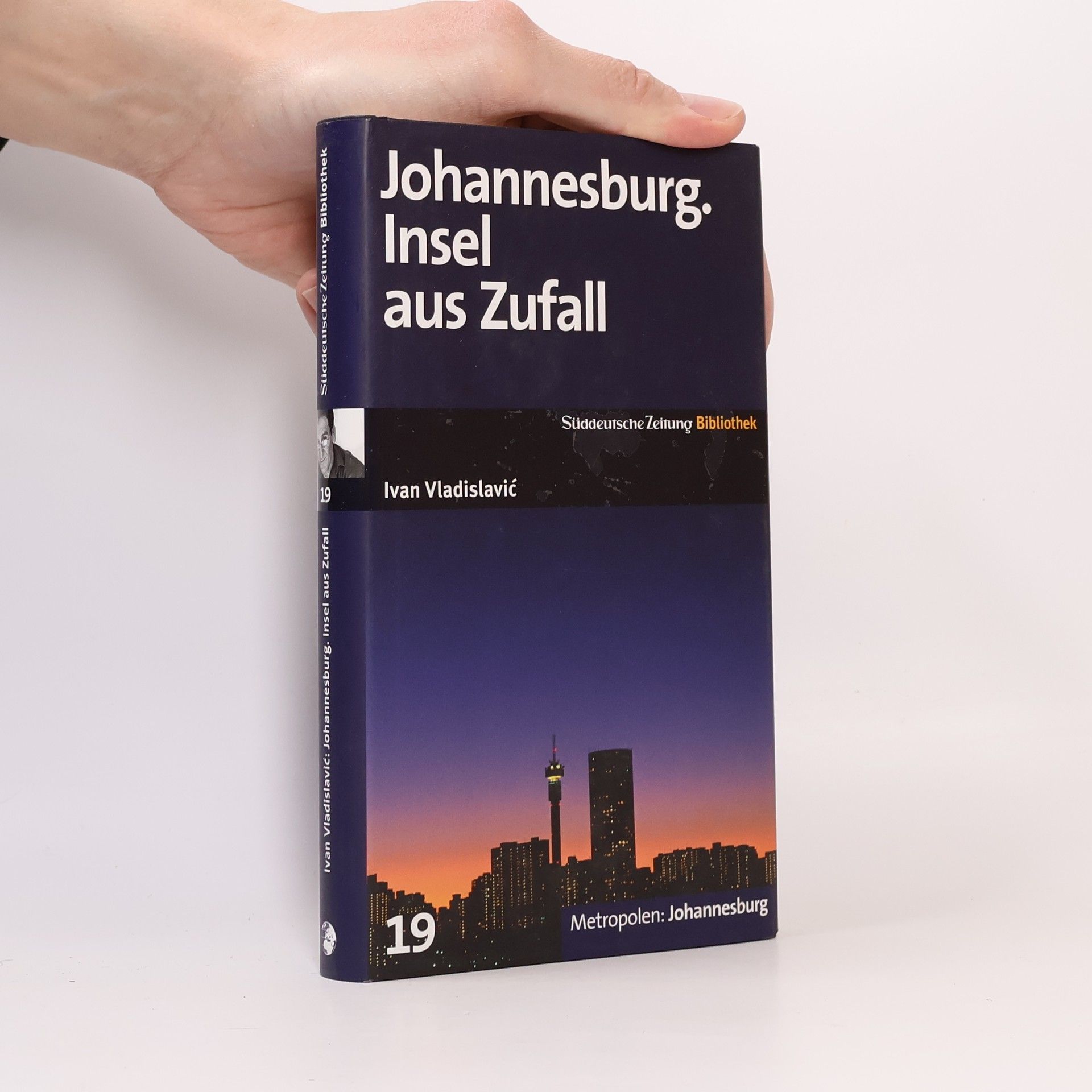 Ivan Vladislavic Johannesburg. Insel aus Zufall. Roman