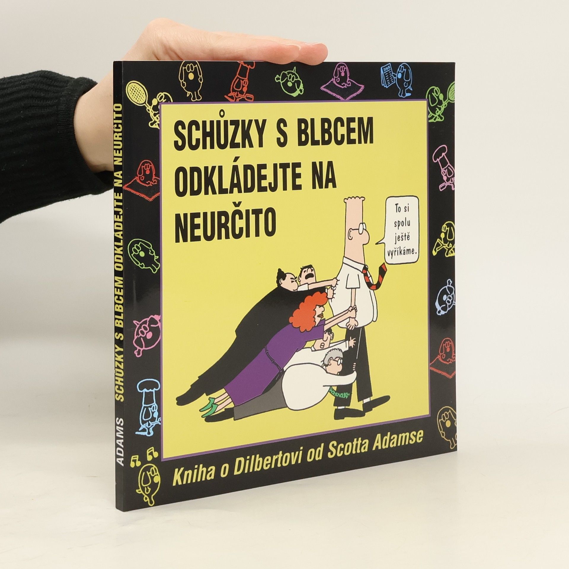 Scott Adams Schůzky s blbcem odkládejte na neurčito