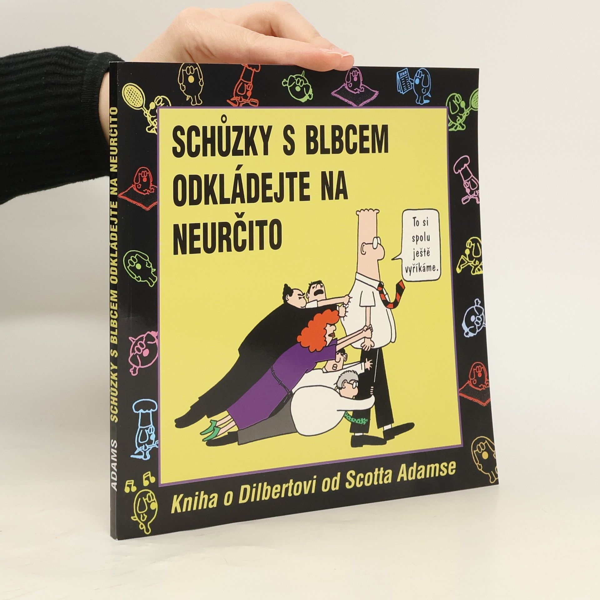 Scott Adams Schůzky s blbcem odkládejte na neurčito