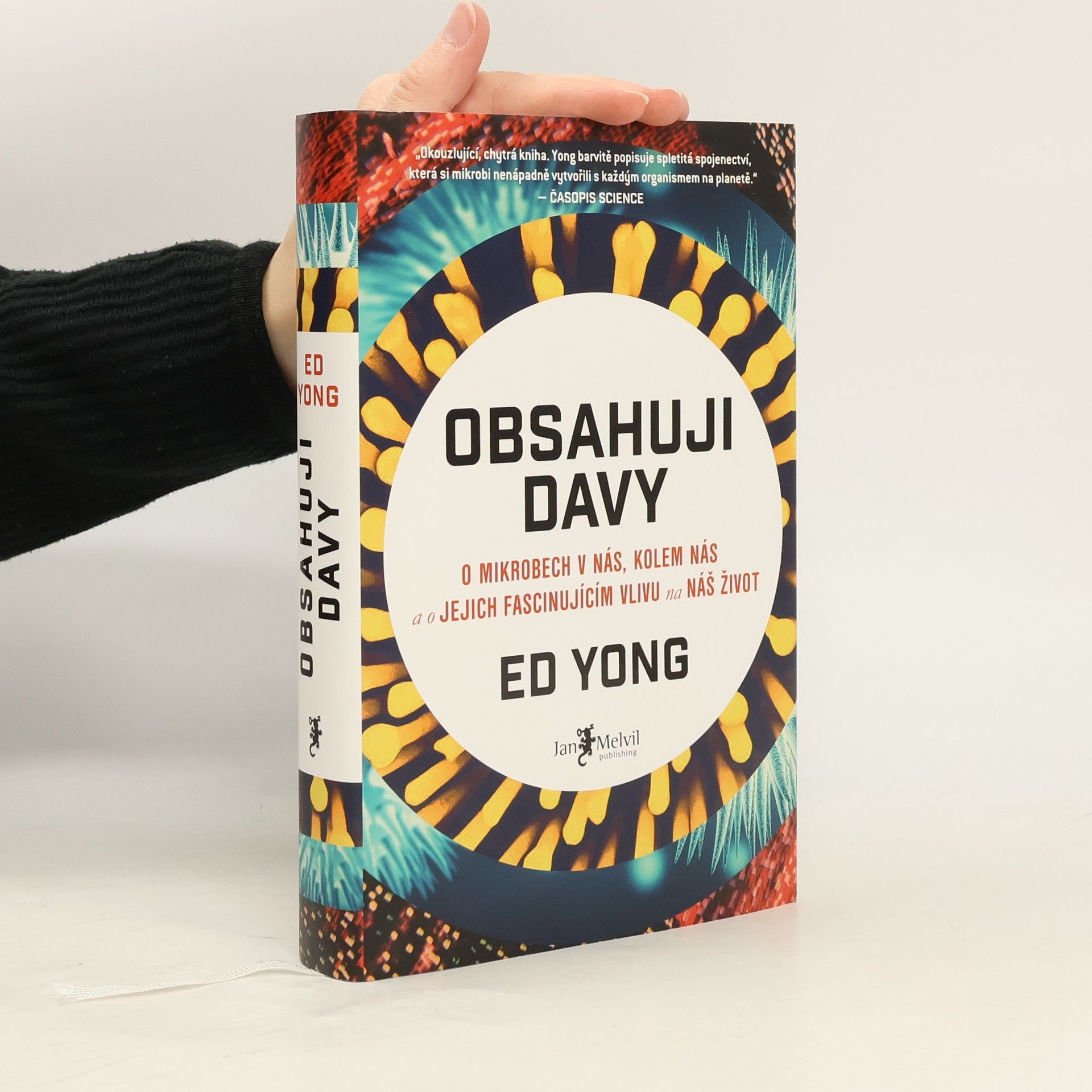 Ed Yong Obsahuji davy: O mikrobech v nás, kolem nás a o jejich fascinujícím vlivu na náš život