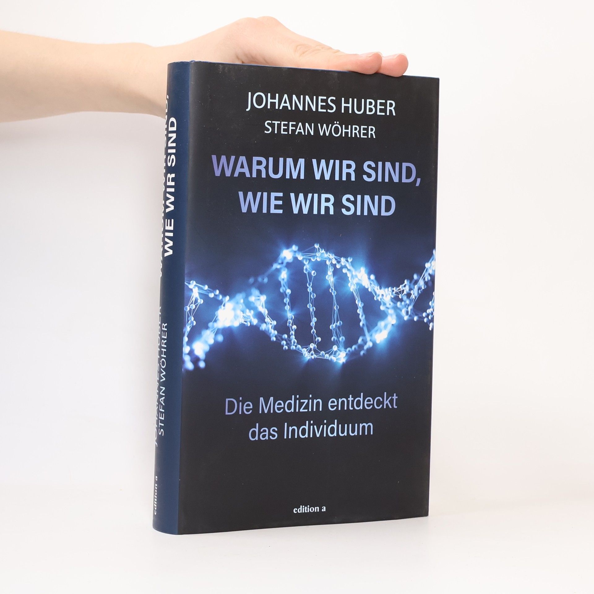 Johannes Huber Warum wir sind, wie wir sind