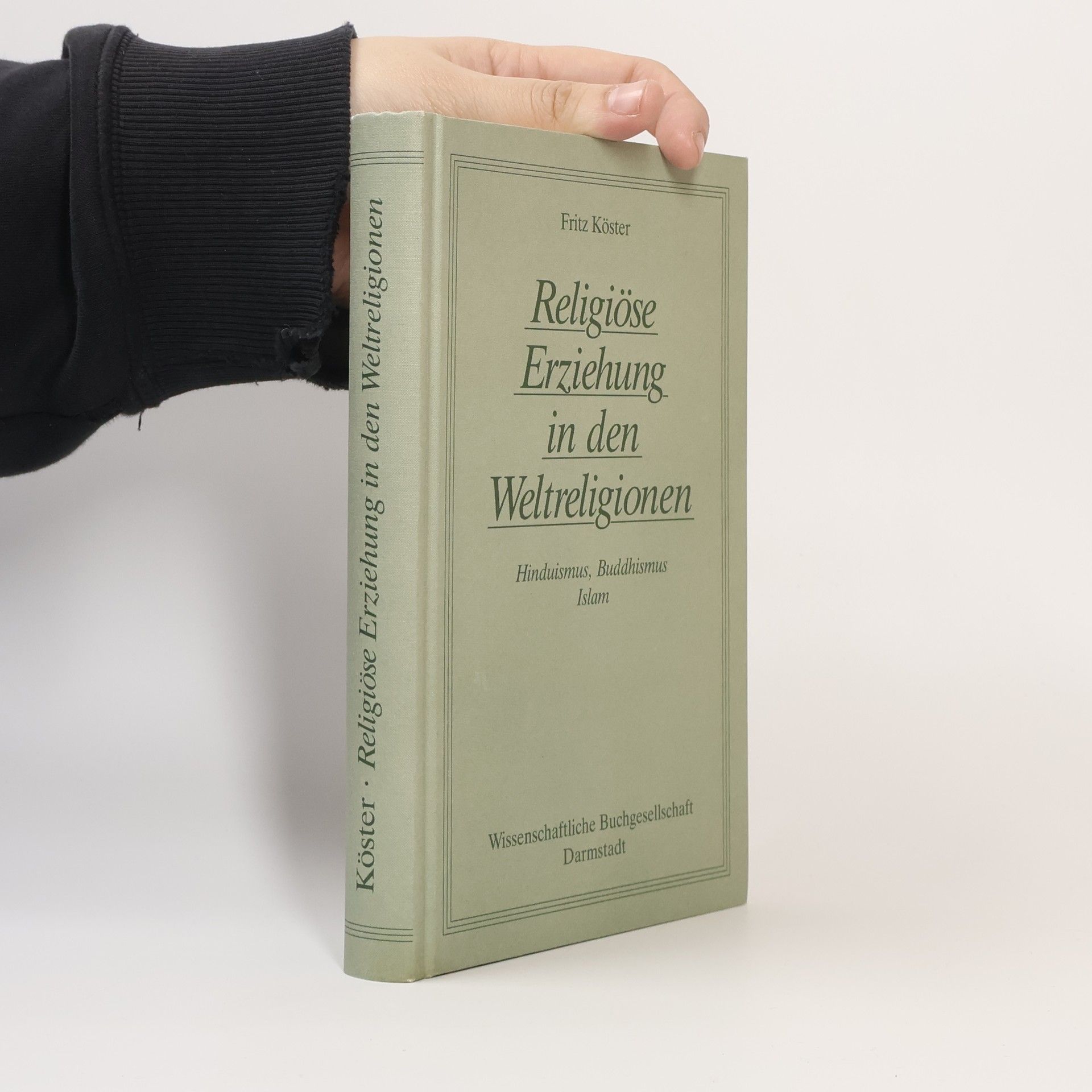 Fritz Köster Religiöse Erziehung in den Weltreligionen