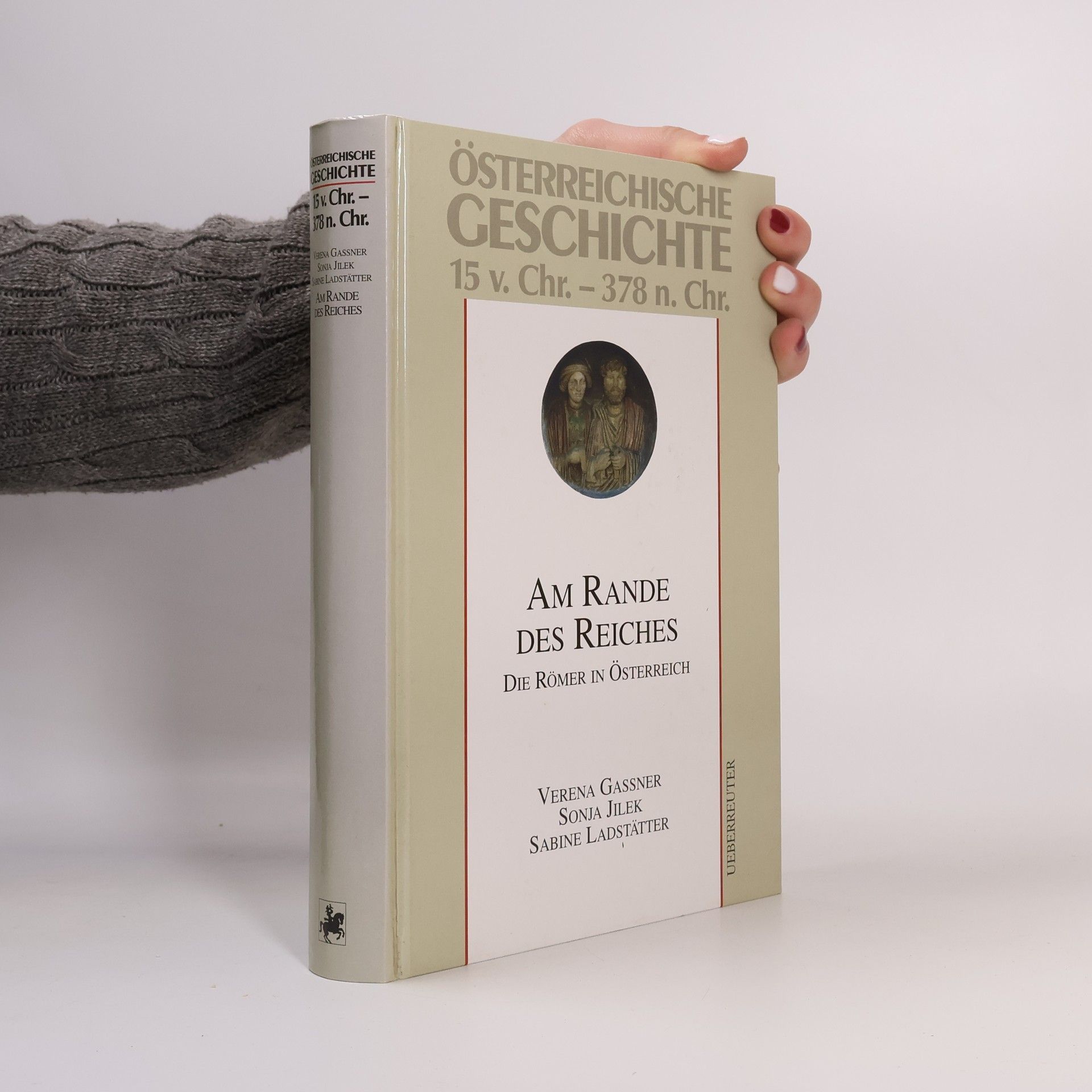 Verena Gassner Am Rande des Reiches. die Römer in Österreich