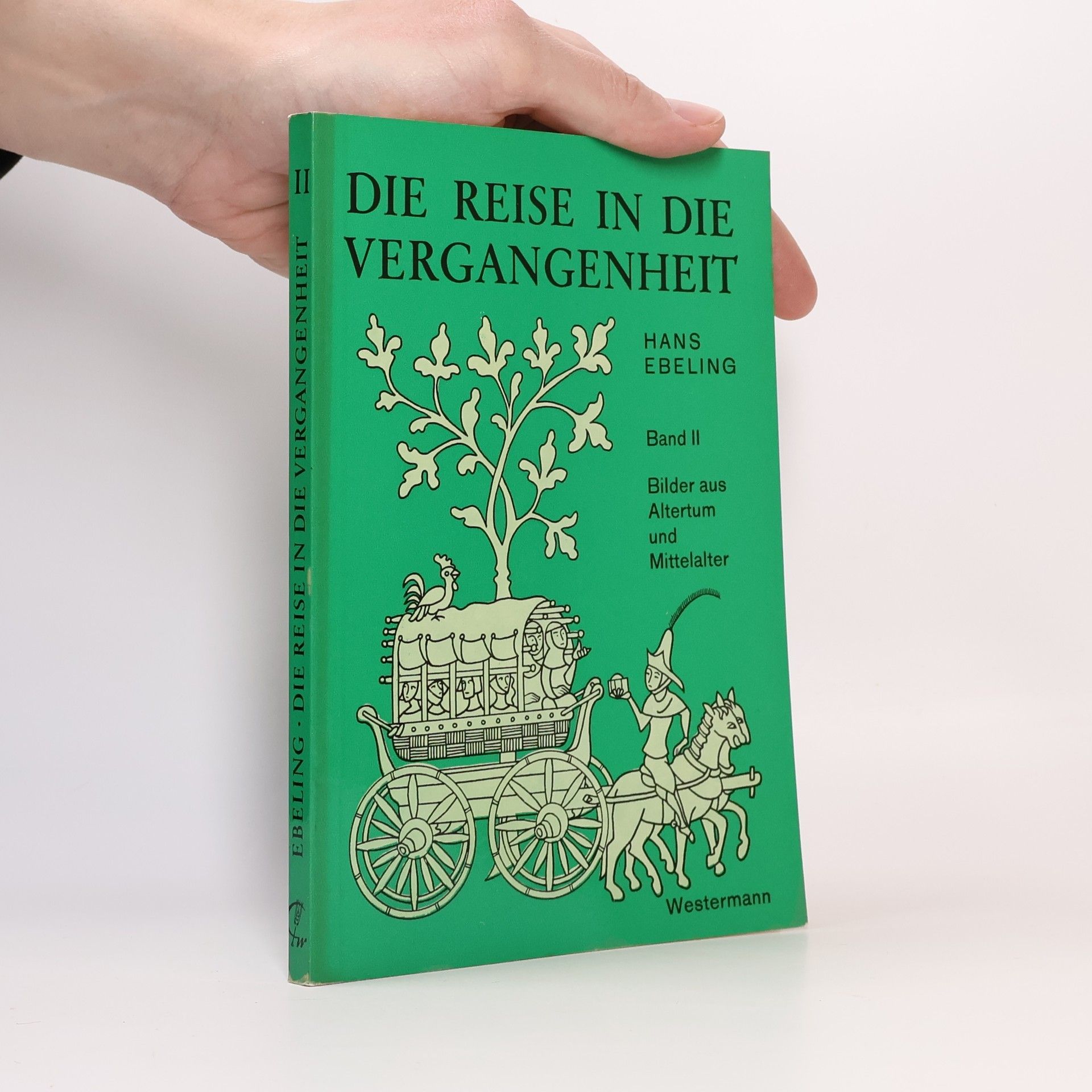 Hans Ebeling Die Reise in die Vergangenheit II