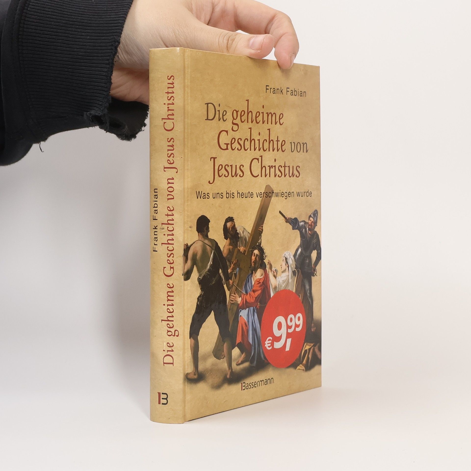 Frank Fabian Die geheime Geschichte von Jesus Christus