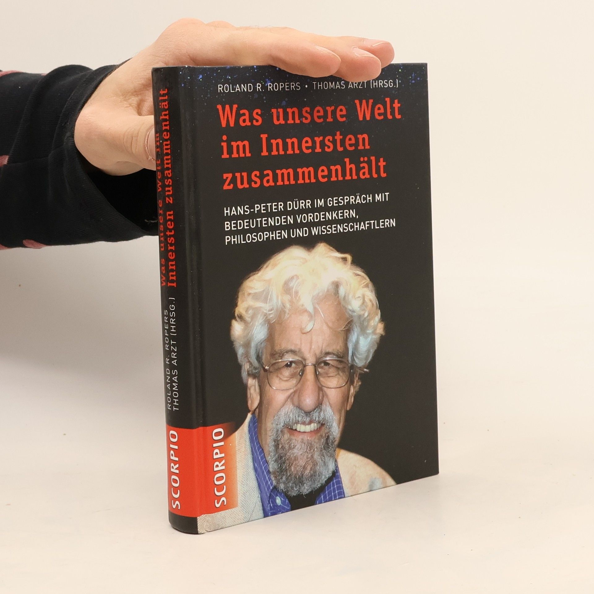 Thomas Arzt Was unsere Welt im Innersten zusammenhält