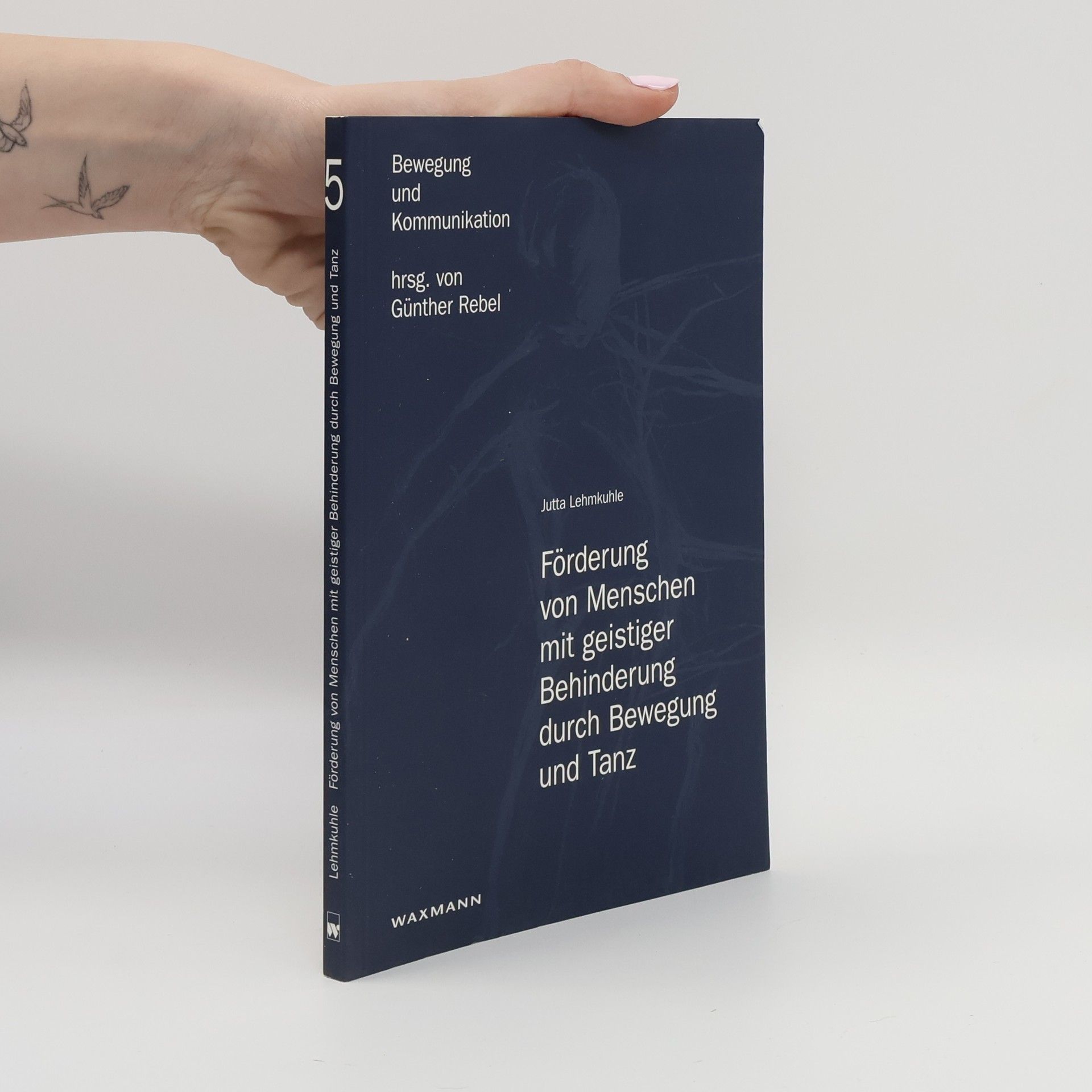 Jutta Lehmkuhle Bewegung und Kommunikation - 5: Förderung von Menschen mit geistiger Behinderung durch Bewegung und Tanz