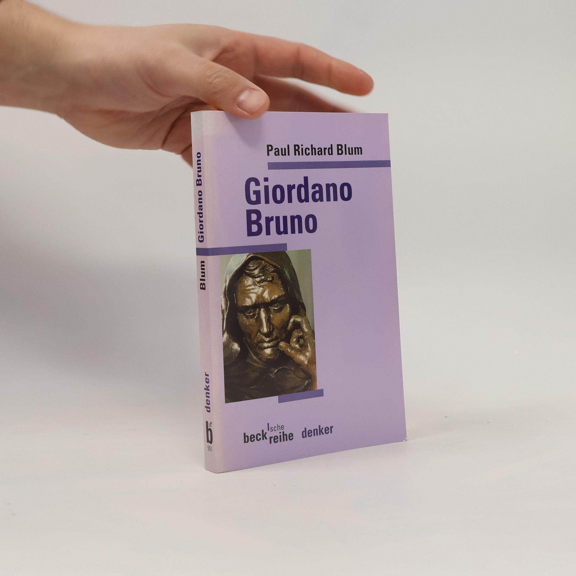 Paul Richard Blum Beck'sche Reihe Denker - 551: Giordano Bruno