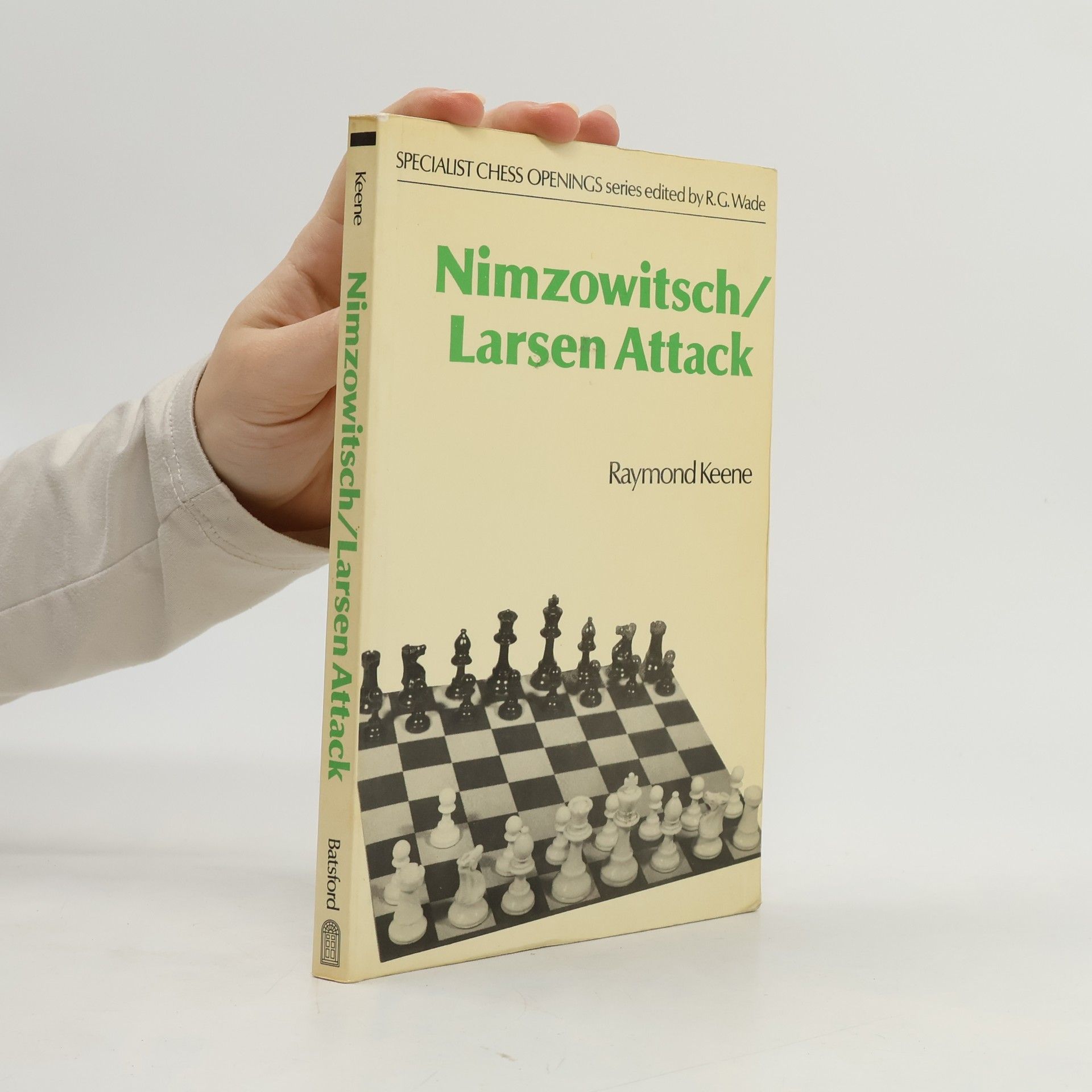 Raymond D. Keene Batsford Algebraic Chess Openings: Nimzowitsch/Larsen Attack