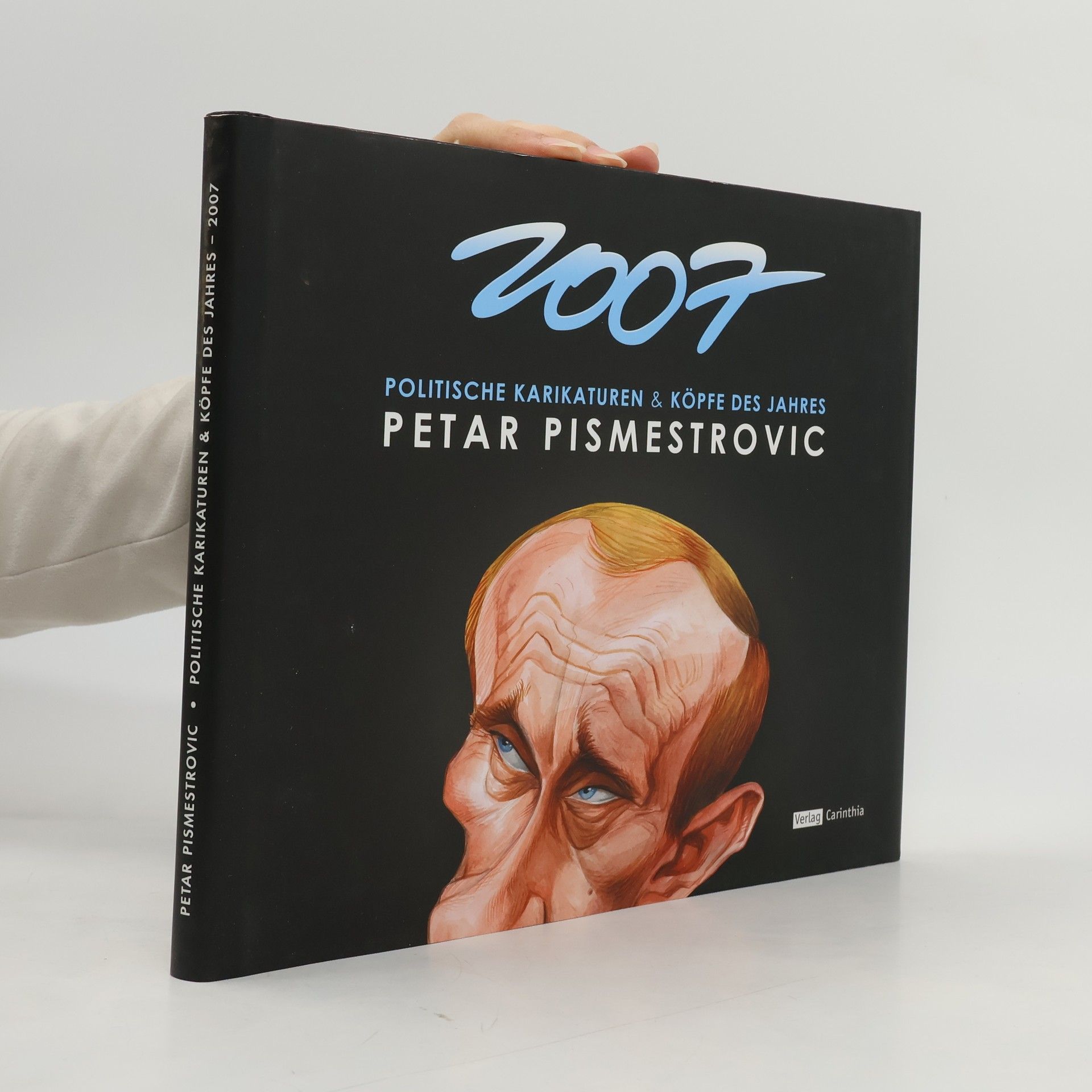 Petar Pismestrović Politische Karikaturen & Köpfe des Jahres 2007