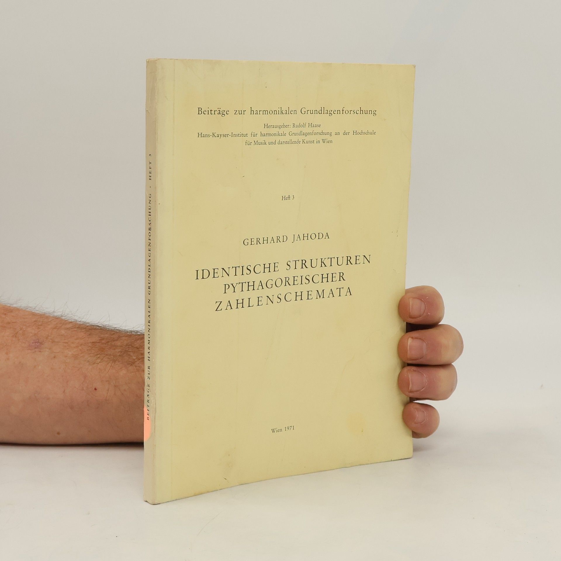Gerhard Jahoda Beiträge zur harmonikalen Grundlagenforschung - 3: Identische Strukturen pythagoreischer Zahlenschemata