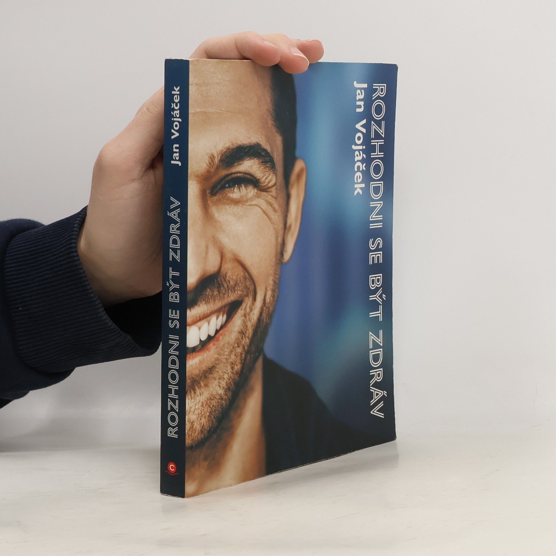 Jan Vojáček Rozhodni se být zdráv