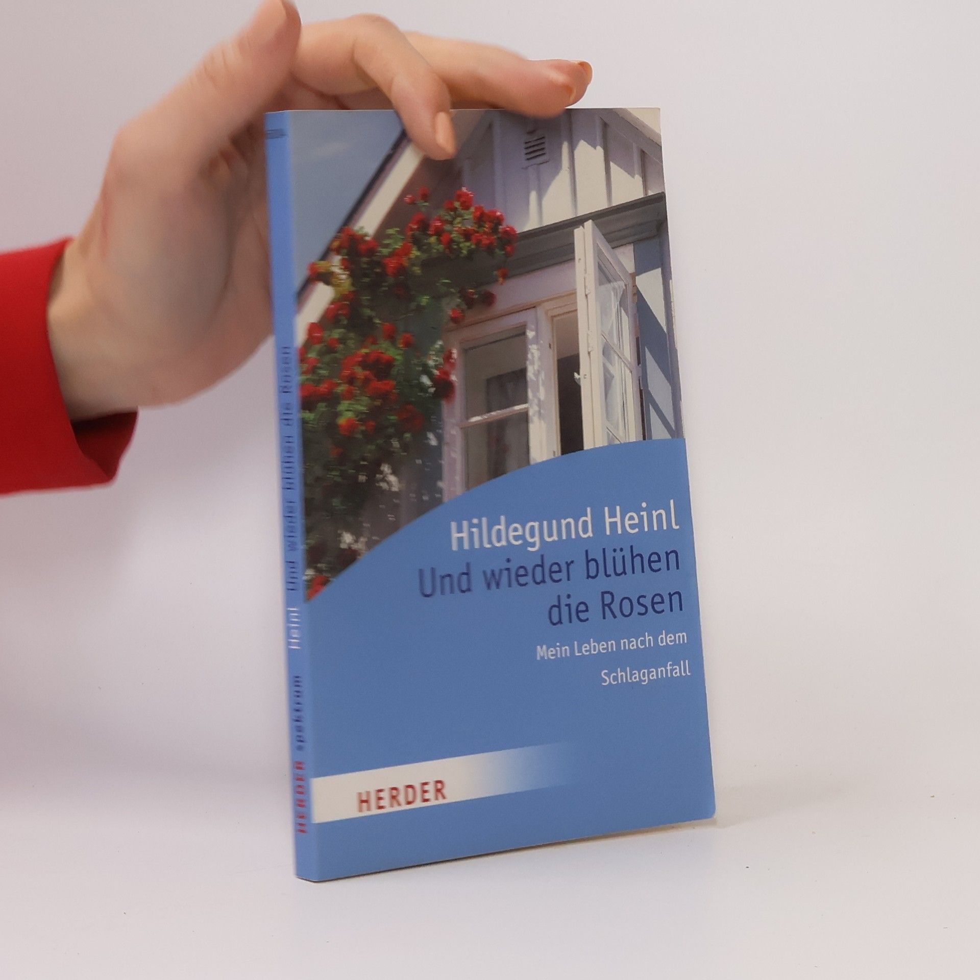 Hildegund Heinl Und wieder bluehen die Rosen