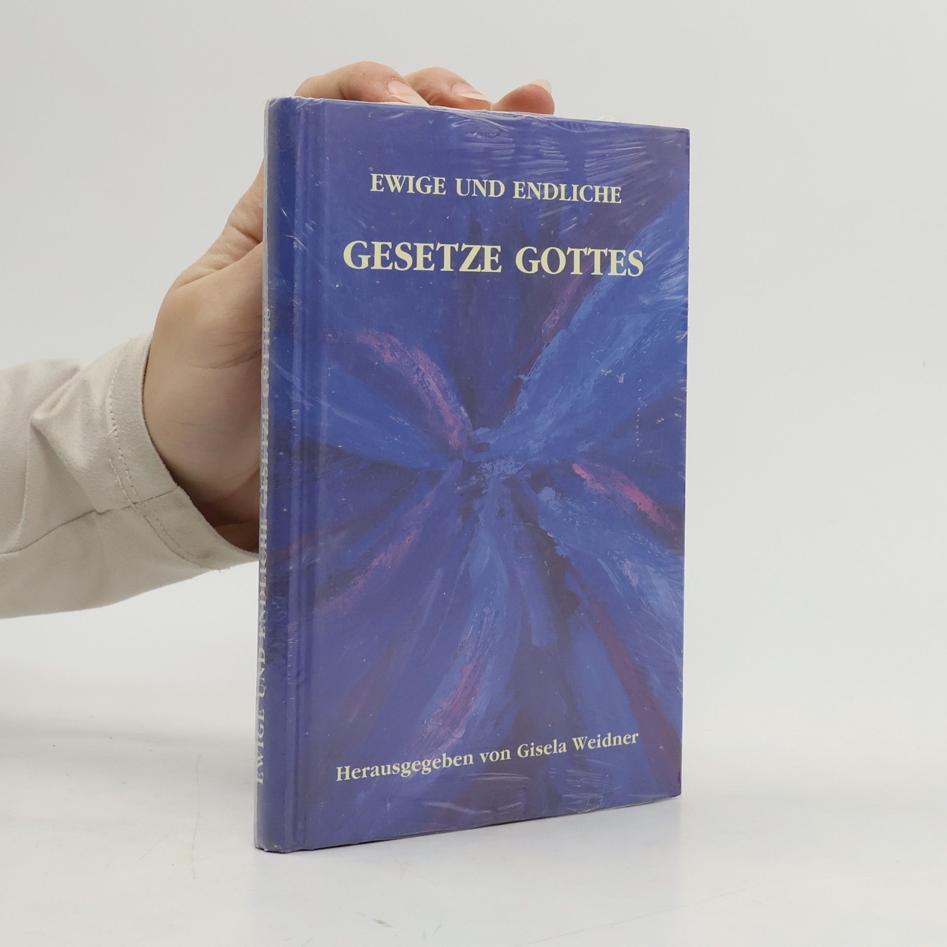 Gisela Weidner Ewige und endliche Gesetze Gottes