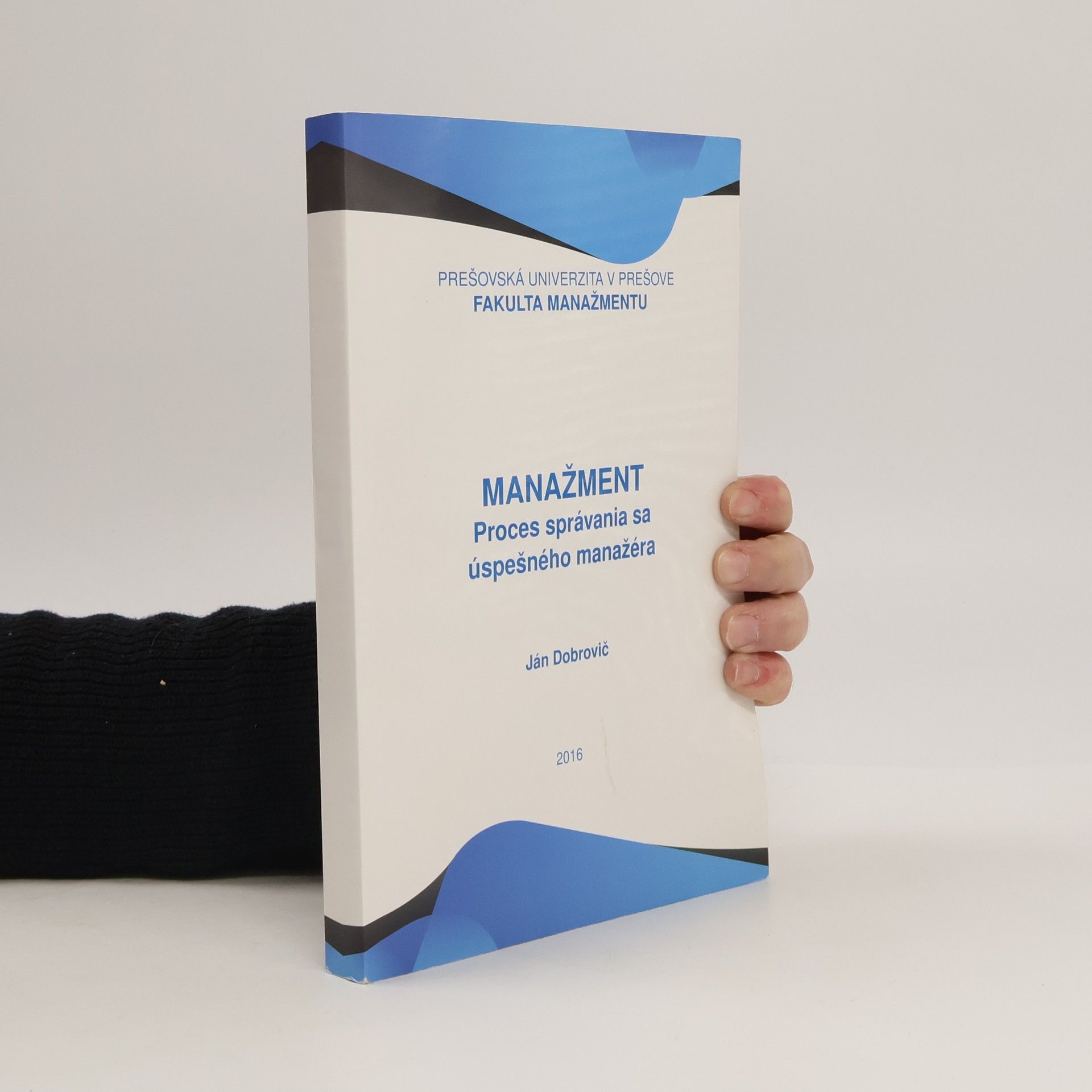 Ján Dobrovič Manažment. Proces správania sa úspěšného manažéra