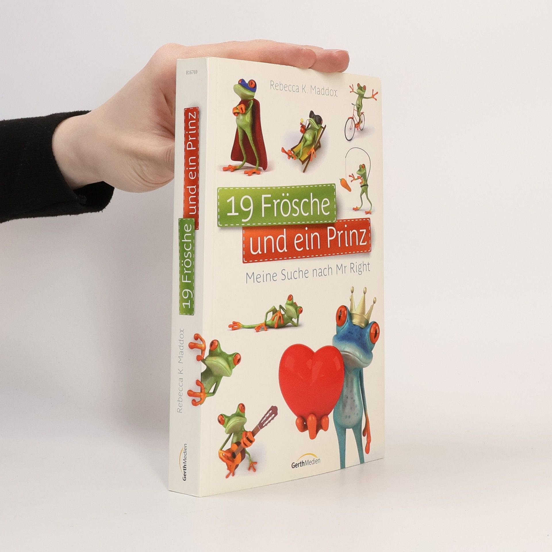 Rebecca K. Maddox 19 Frösche und ein Prinz