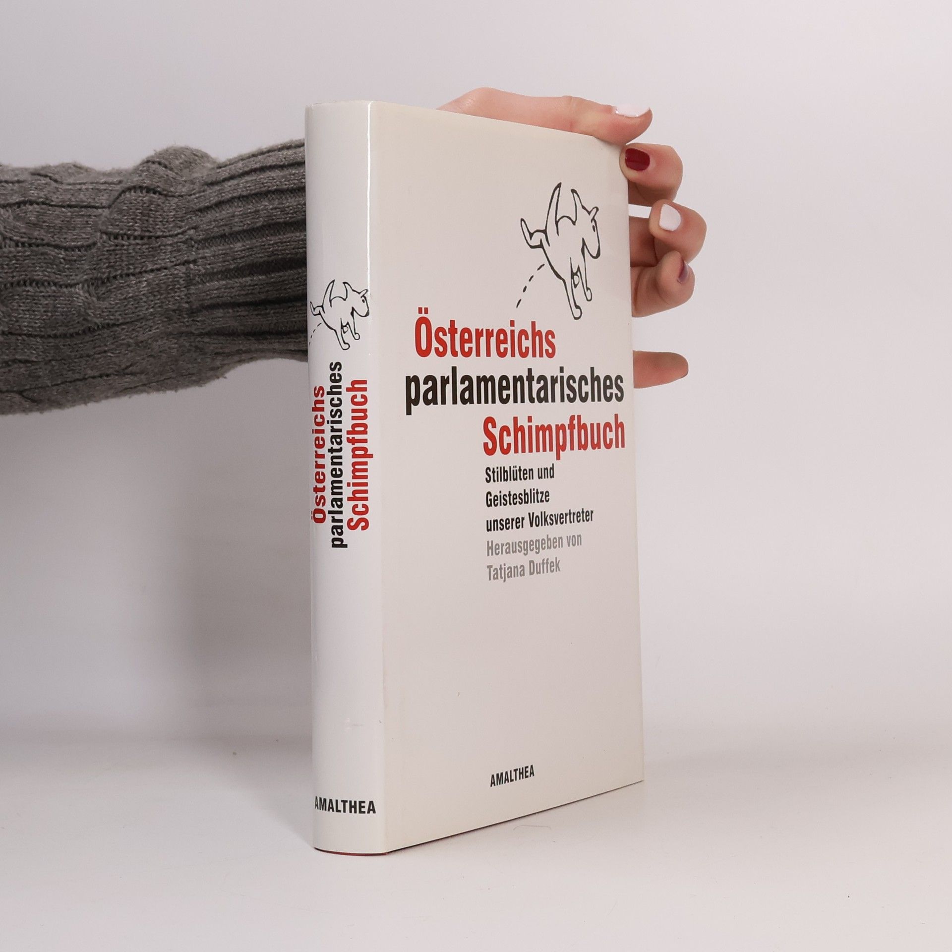 Tatjana Duffek Österreichs parlamentarisches Schimpfbuch