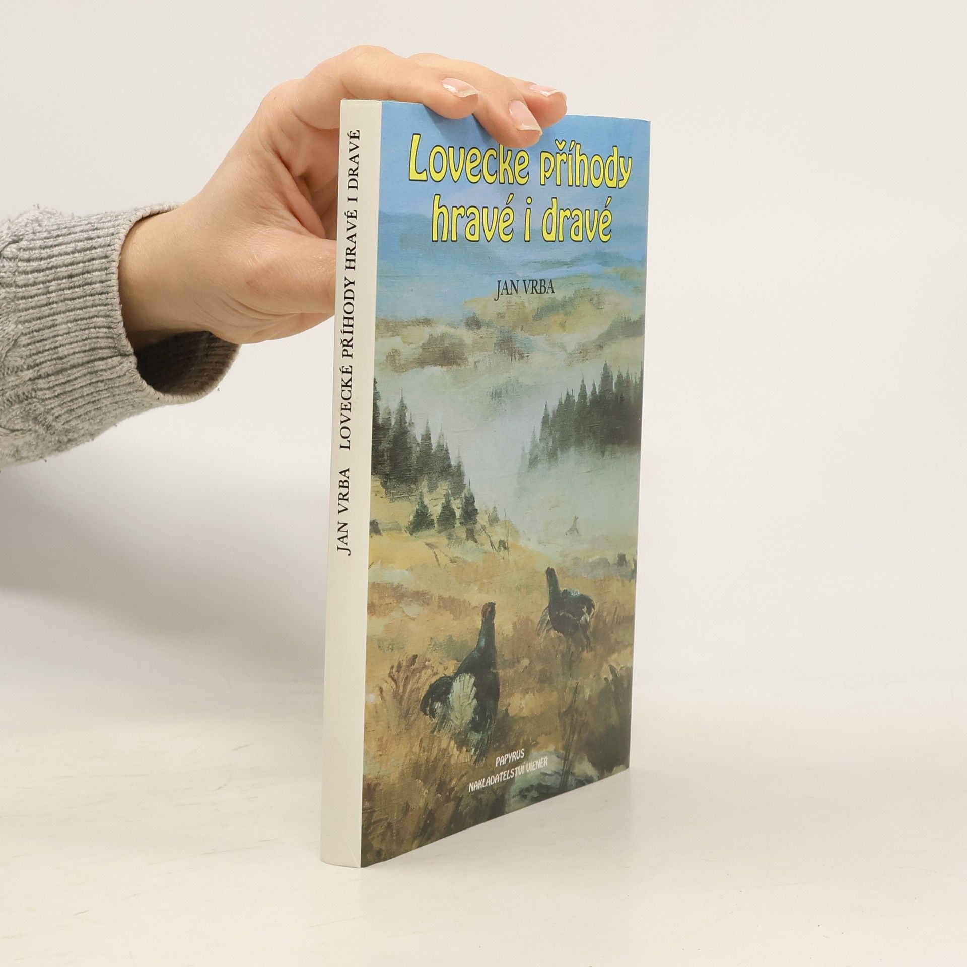Jan Vrba Lovecké příhody hravé i dravé