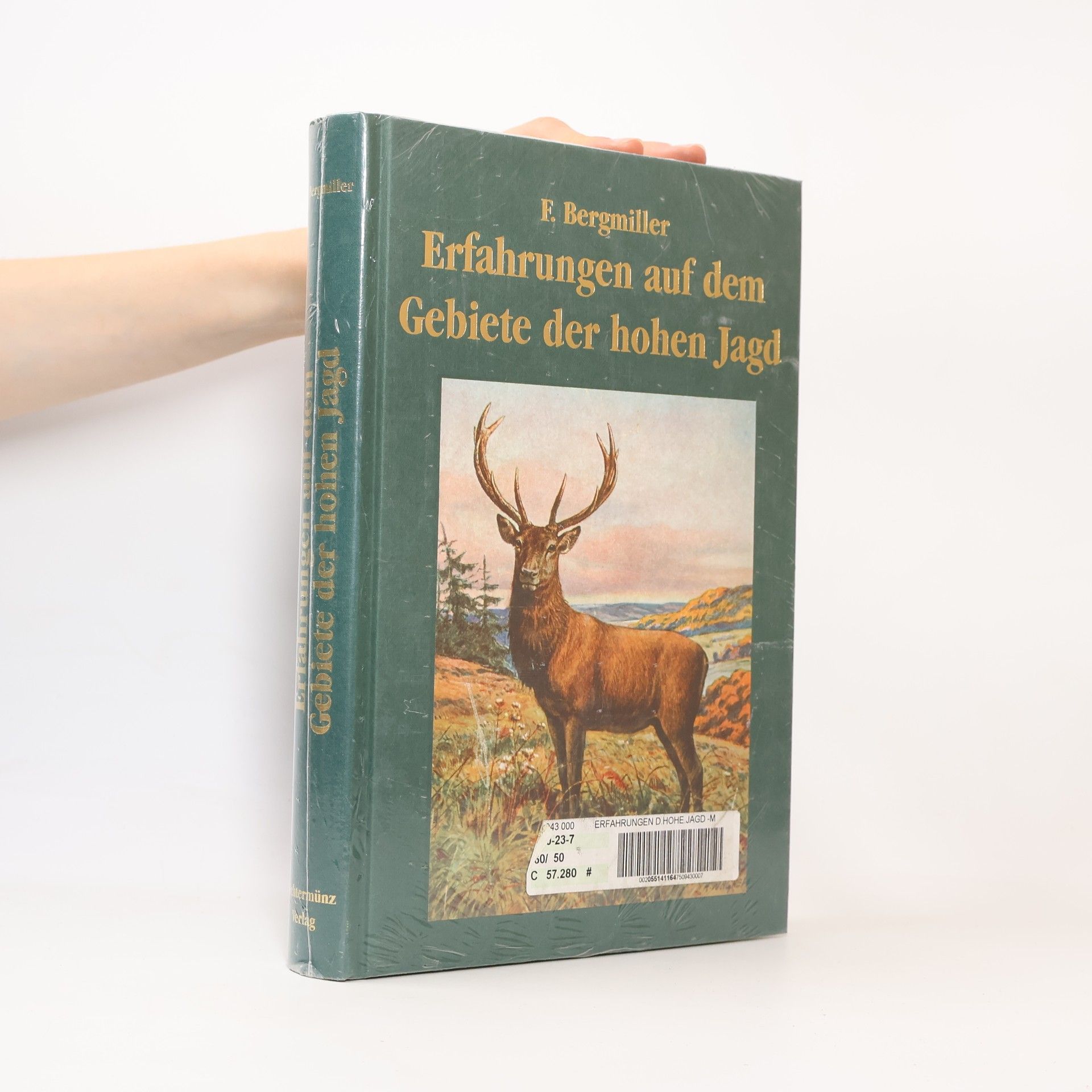 F. Bergmiller Erfahrungen auf dem Gebiete der hohen Jagd