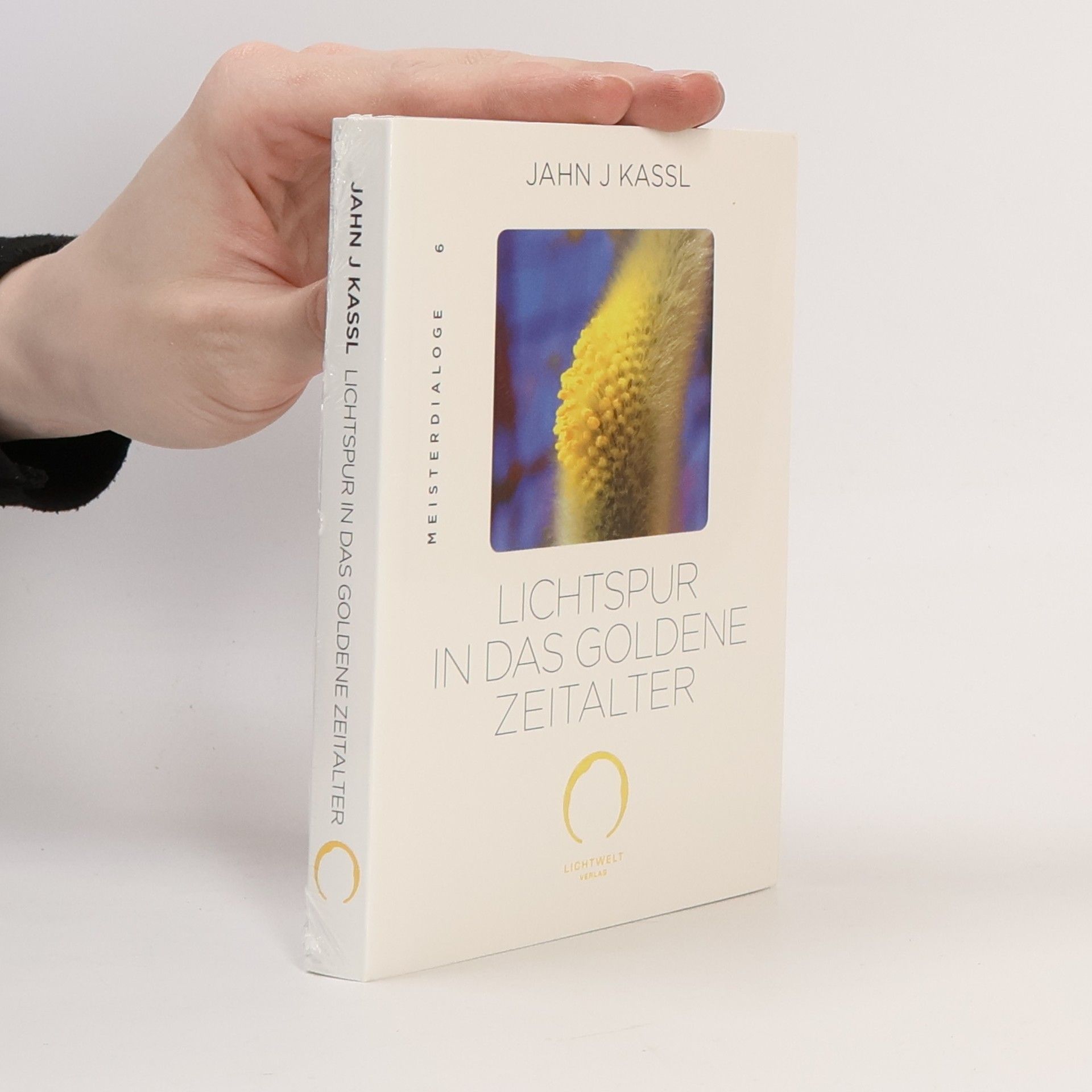 Jahn J. Kassl LICHTSPUR IN DAS GOLDENE ZEITALTER. Edition Meister Dialoge
