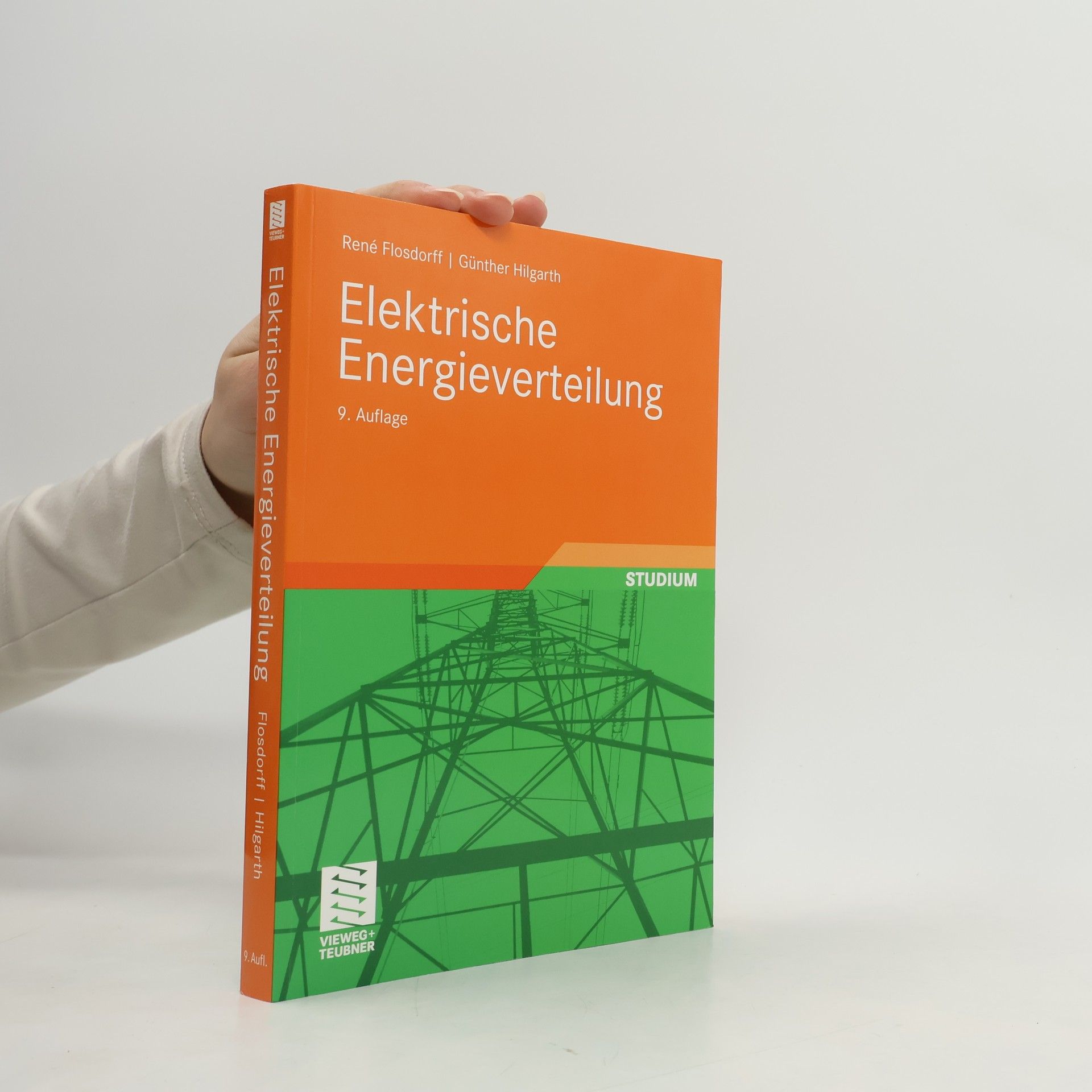 Rene Flosdorff Leitfaden der Elektrotechnik: Elektrische Energieverteilung