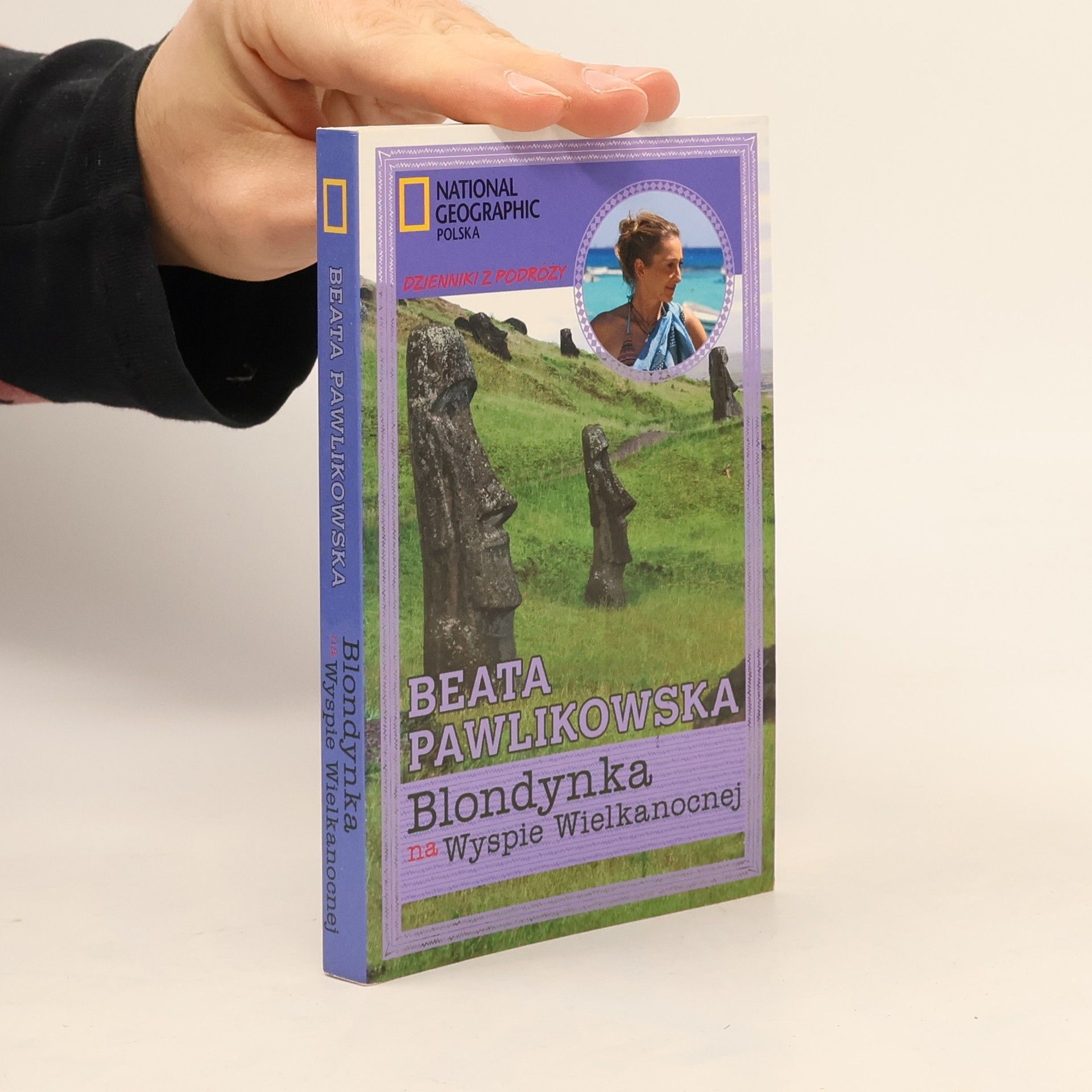 Beata Pawlinowska Dzienniki z podróży: Blondynka na Wyspie Wielkanocnej