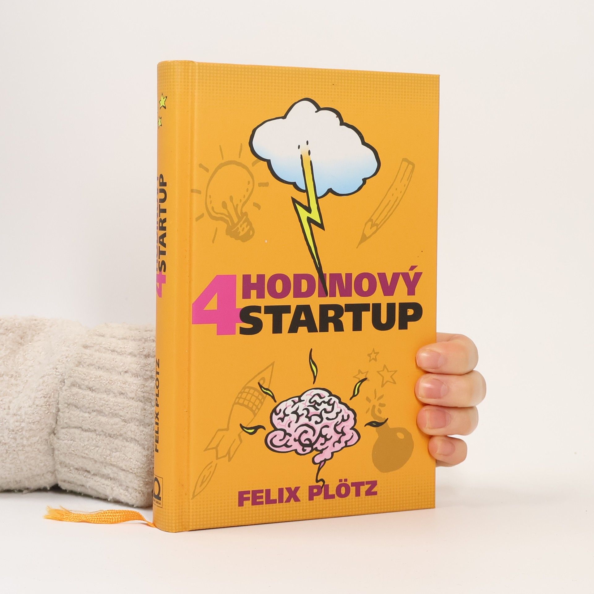 Felix Plötz Čtyřhodinový startup: Jak si splnit sny a nedat přitom výpověď