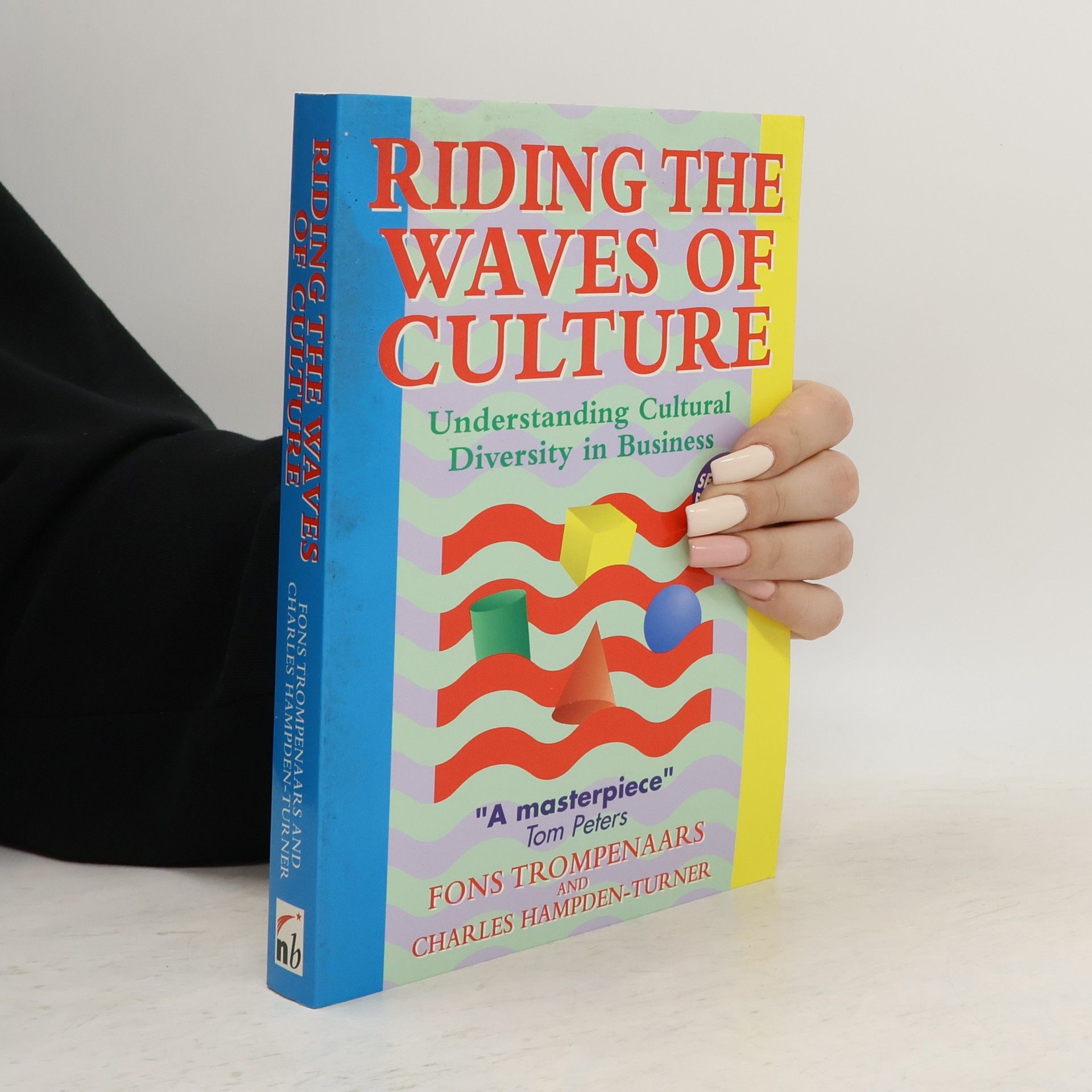 Fons Trompenaars Riding the Waves of Culture. Understanding Cultural Diversity in Business