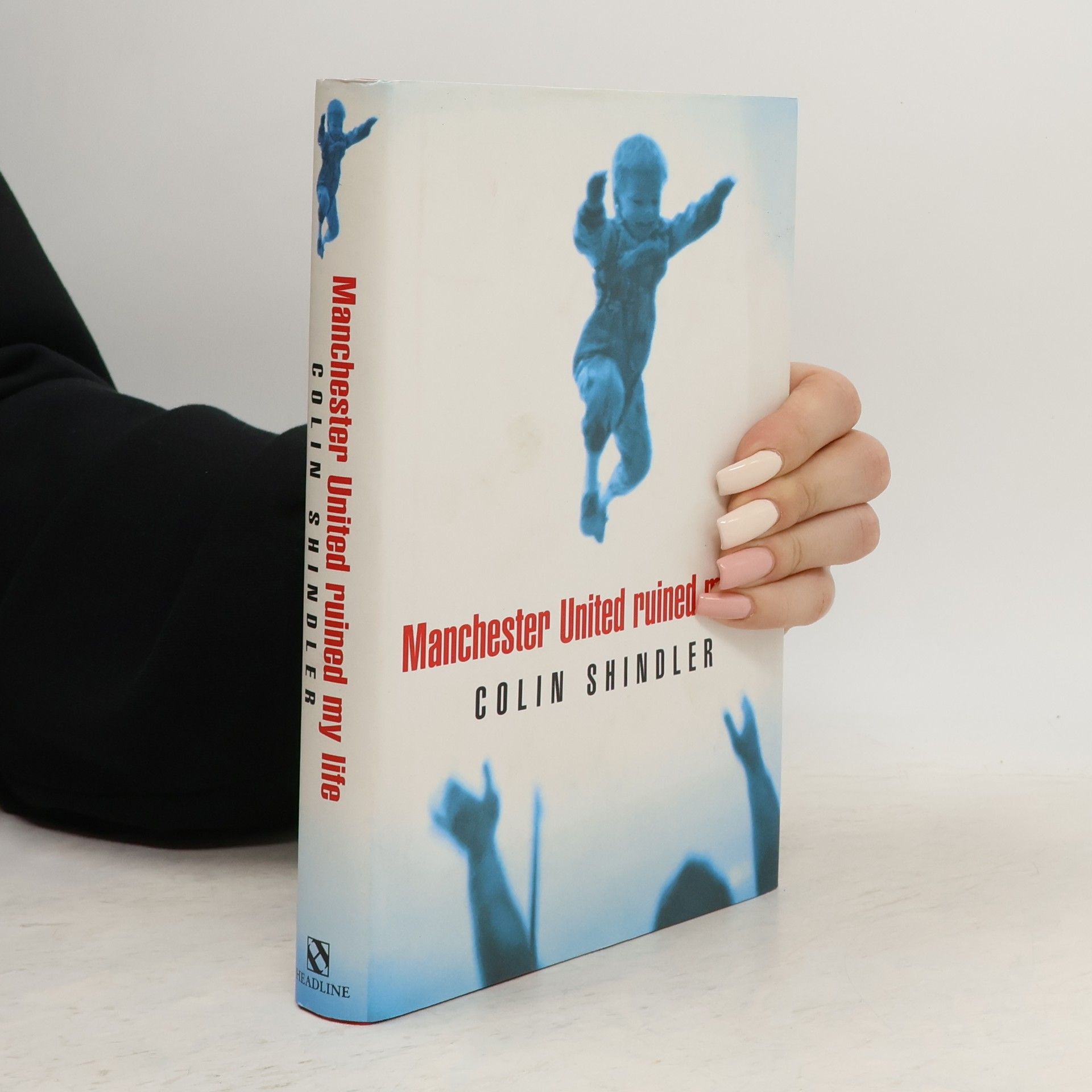 Colin Shindler Manchester United Ruined My Life