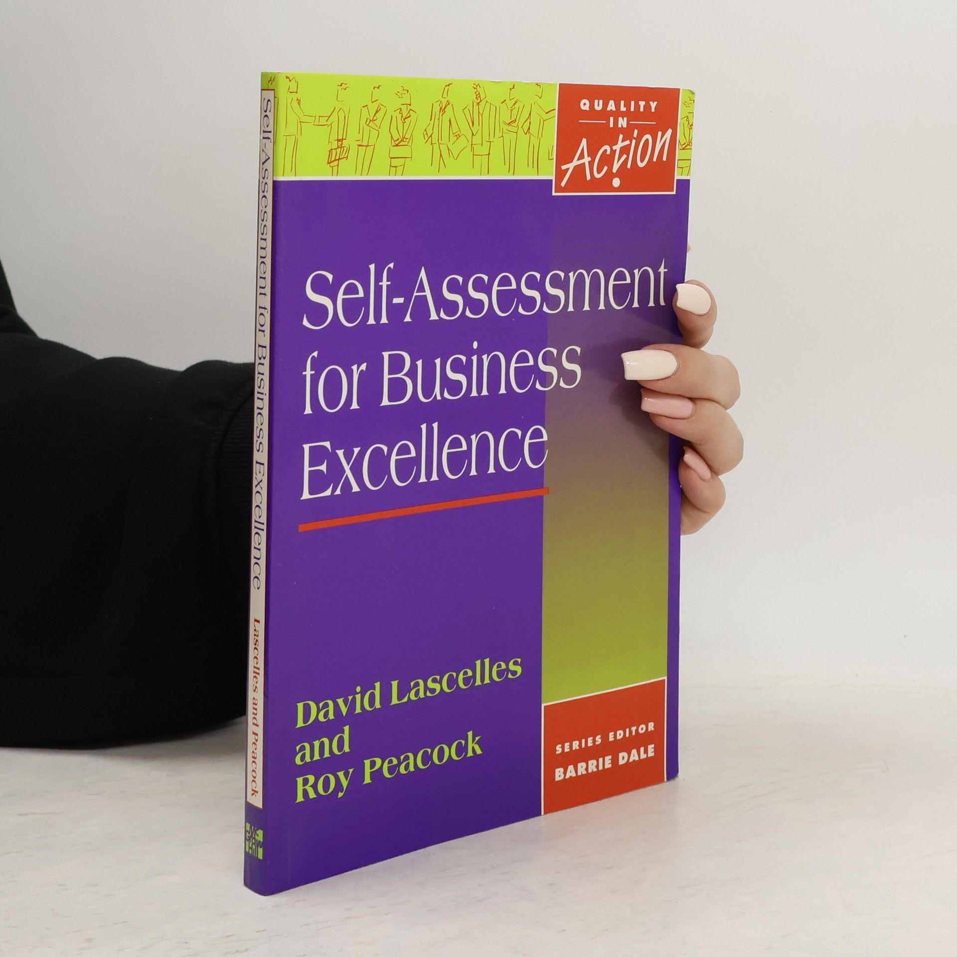 David Lascelles Quality in Action: Self Assessment for Business Excellence