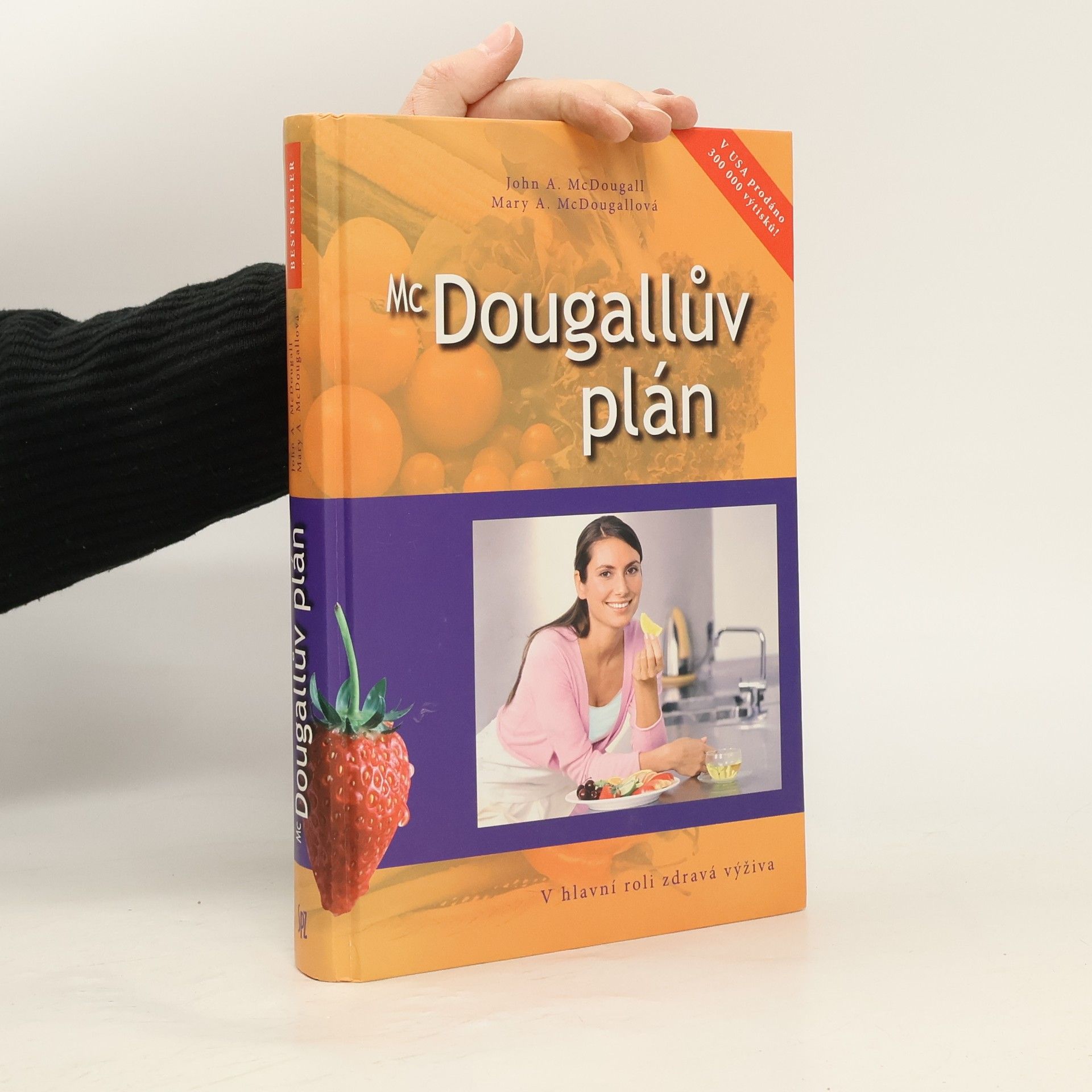 John A. McDougall McDougallův plán : v hlavní roli zdravá výživa