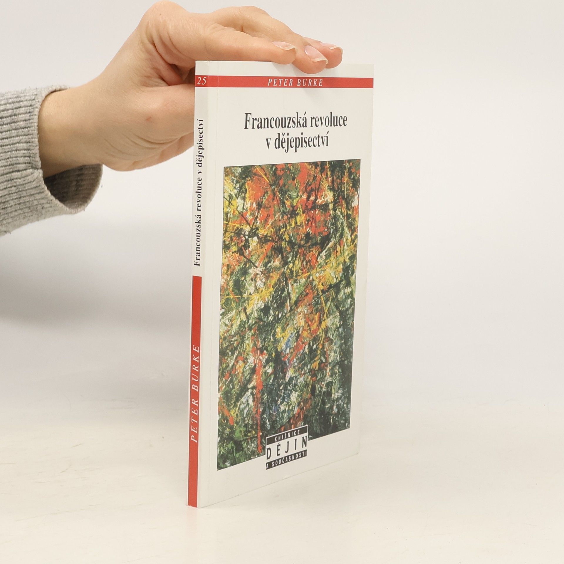 Peter Burke Francouzská revoluce v dějepisectví: Škola Annales (1929–1989)