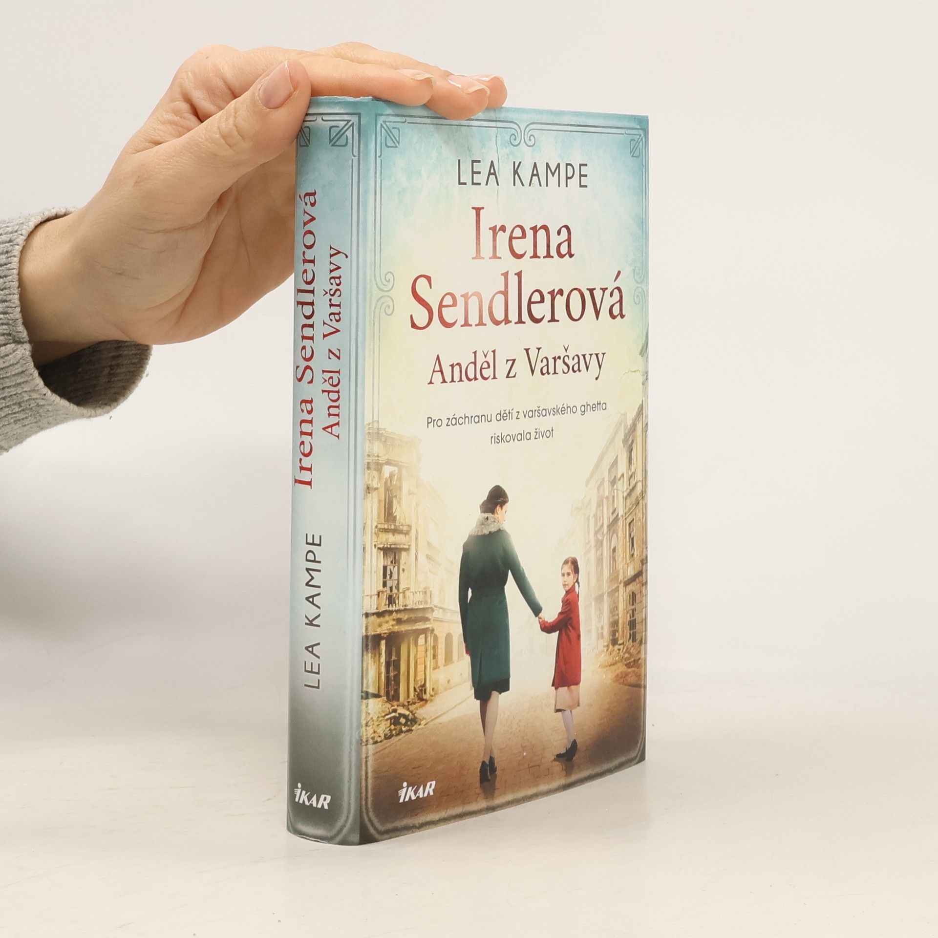 Lea Kampe Irena Sendlerová. Anděl z Varšavy.