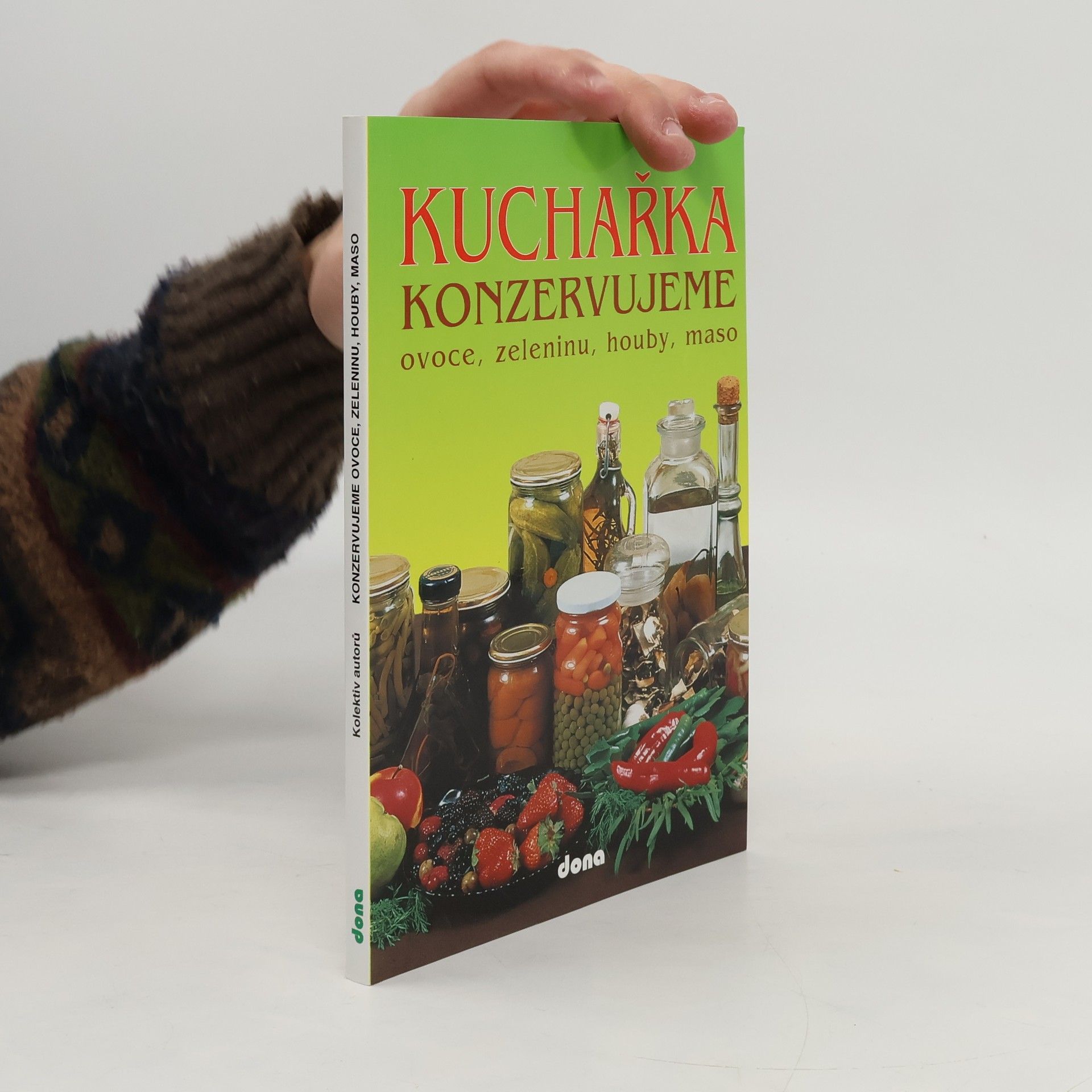 Miloslav Martenek Kuchařka: Konzervujeme ovoce, zeleninu, houby, maso