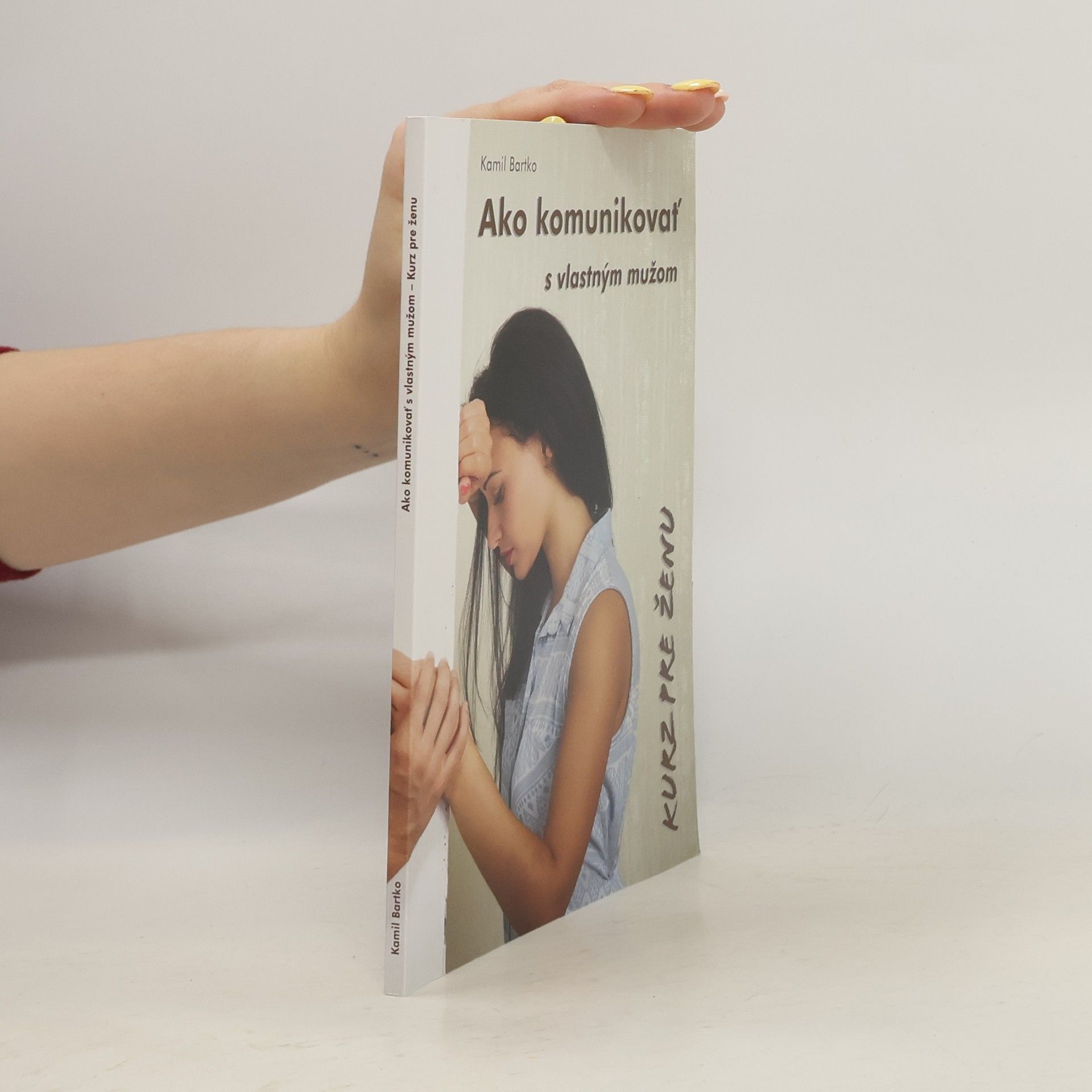 Kamil Bartko Ako komunikovať s vlastným mužom - Kurz pre ženu