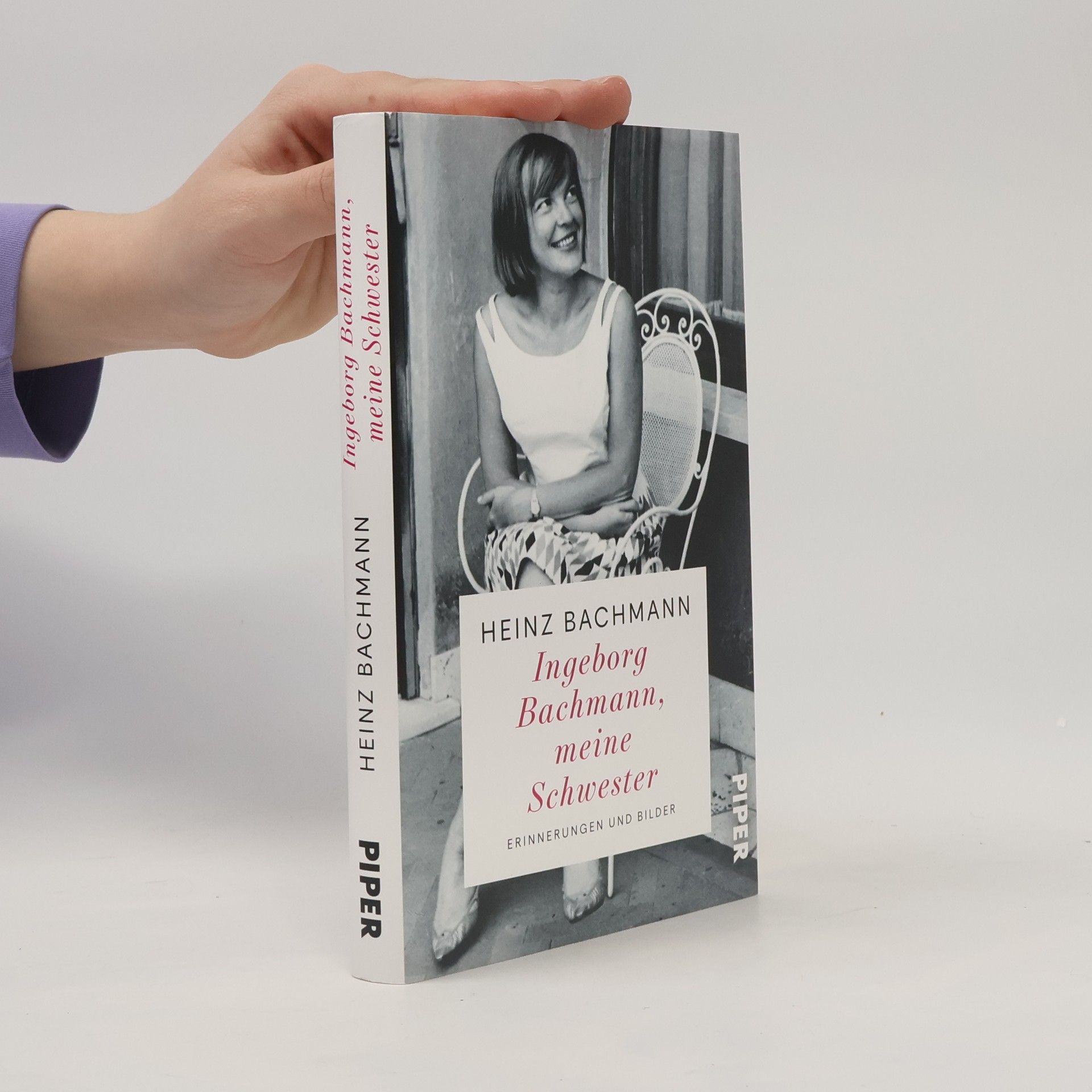 Heinz Bachmann Ingeborg Bachmann, meine Schwester