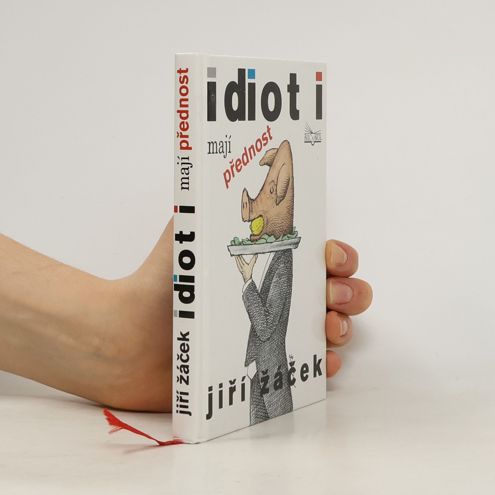 Jiří Žáček Idioti mají přednost