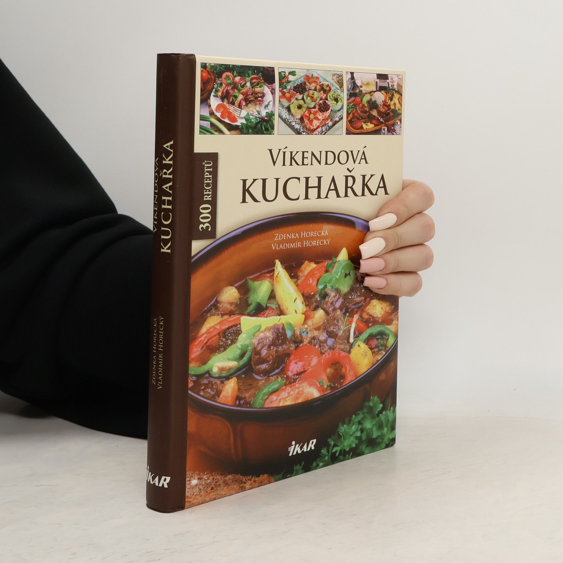 Zdenka Horecká Víkendová kuchařka : 300 receptů