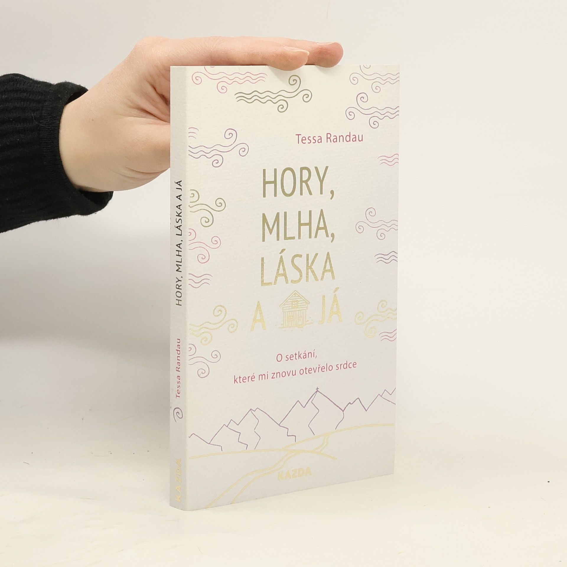 Tessa Randau Hory, mlha, láska a já