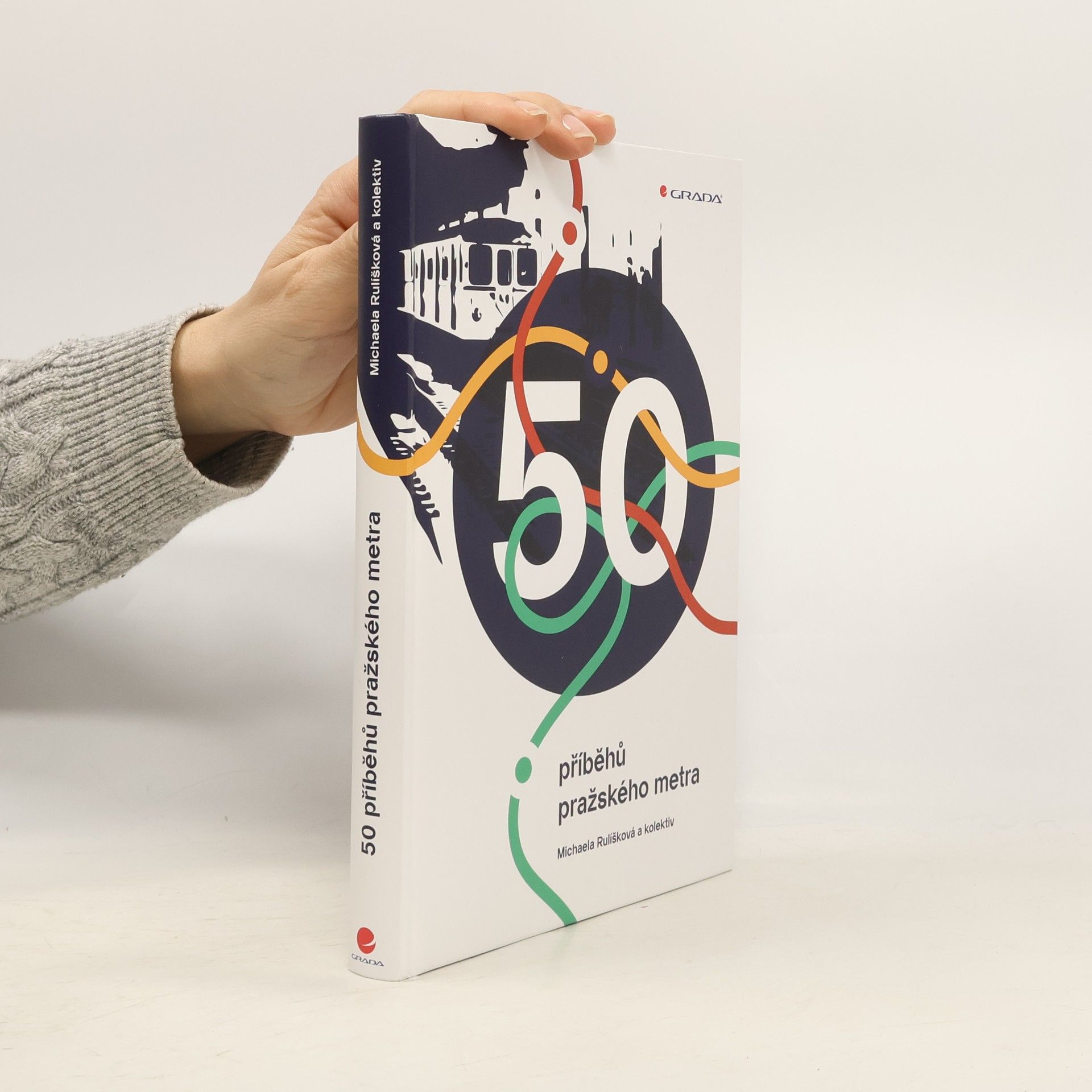 Michaela Rulíšková 50 příběhů pražského metra