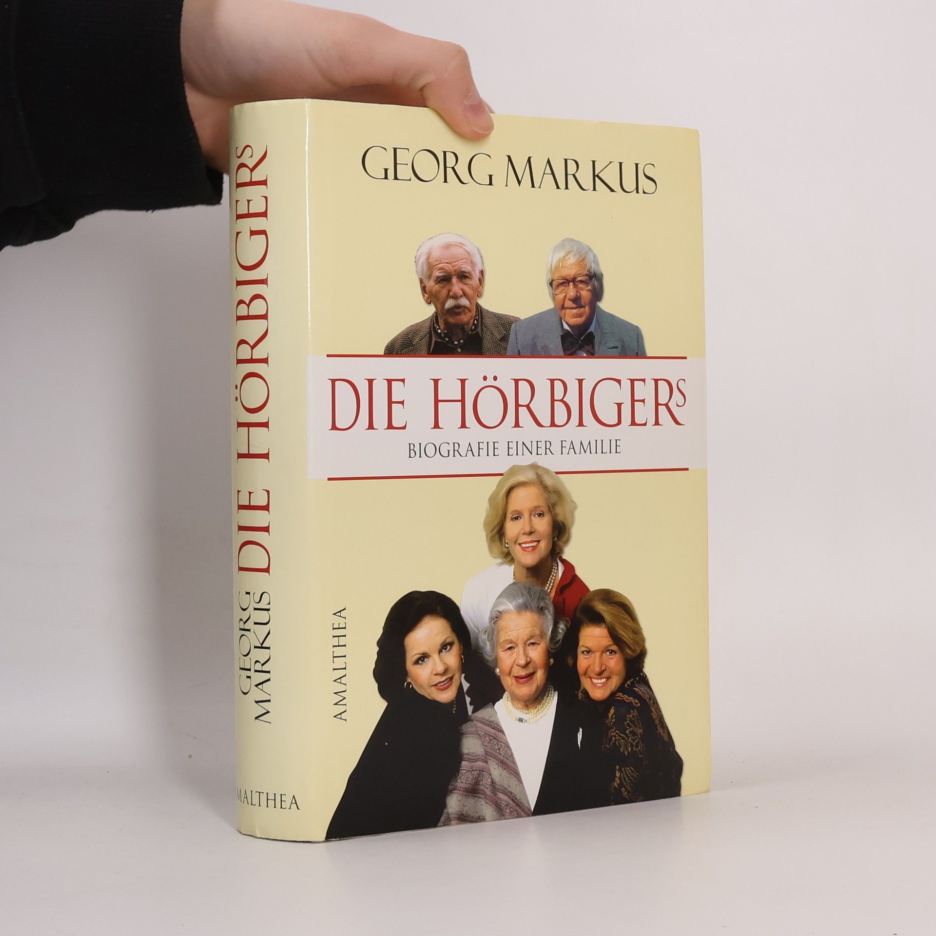 Georg Markus Die Hörbigers: Biografie einer Familie
