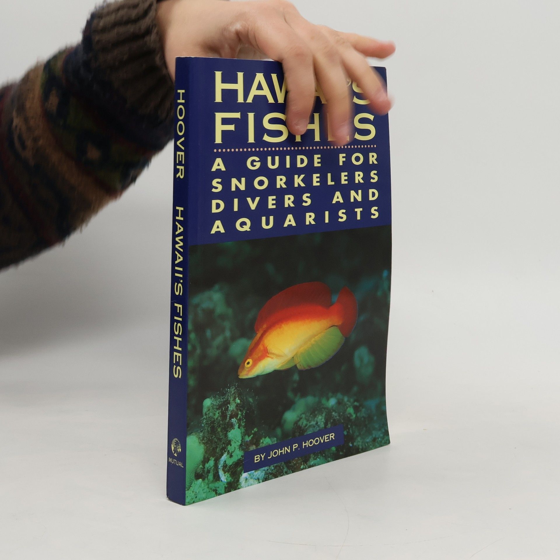 John P. Hoover Hawaii's Fishes