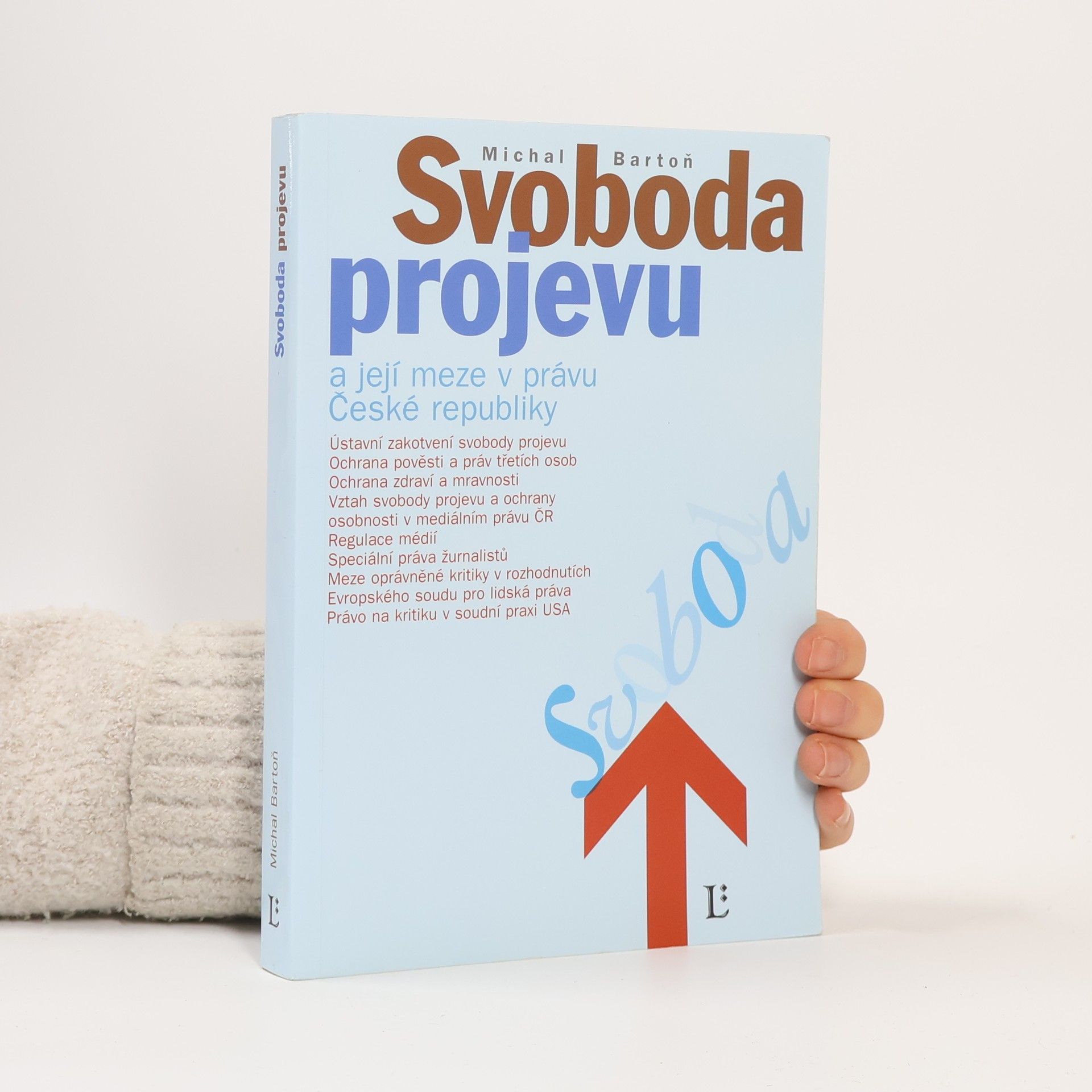 Michal Bartoň Svoboda projevu a její meze v právu ČR