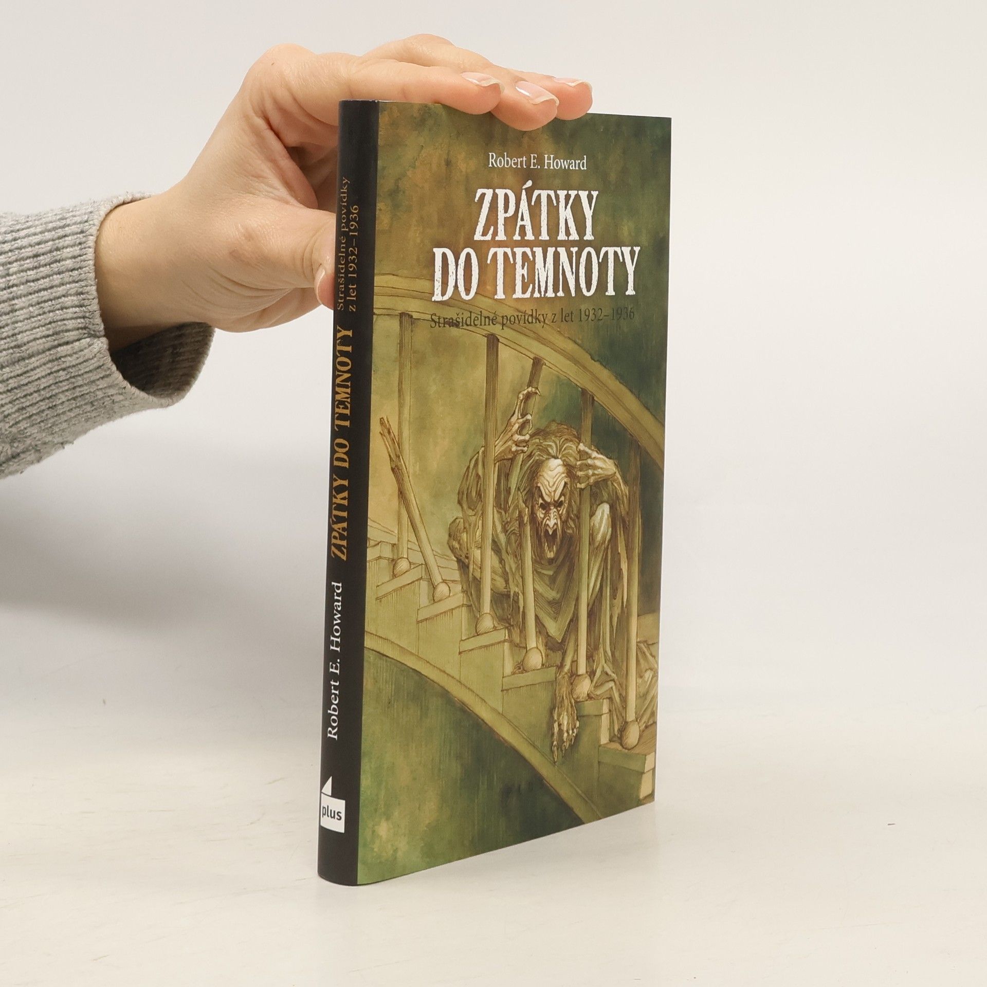Robert E. Howard Zpátky do temnoty. Strašidelné povídky z let 1932-1936
