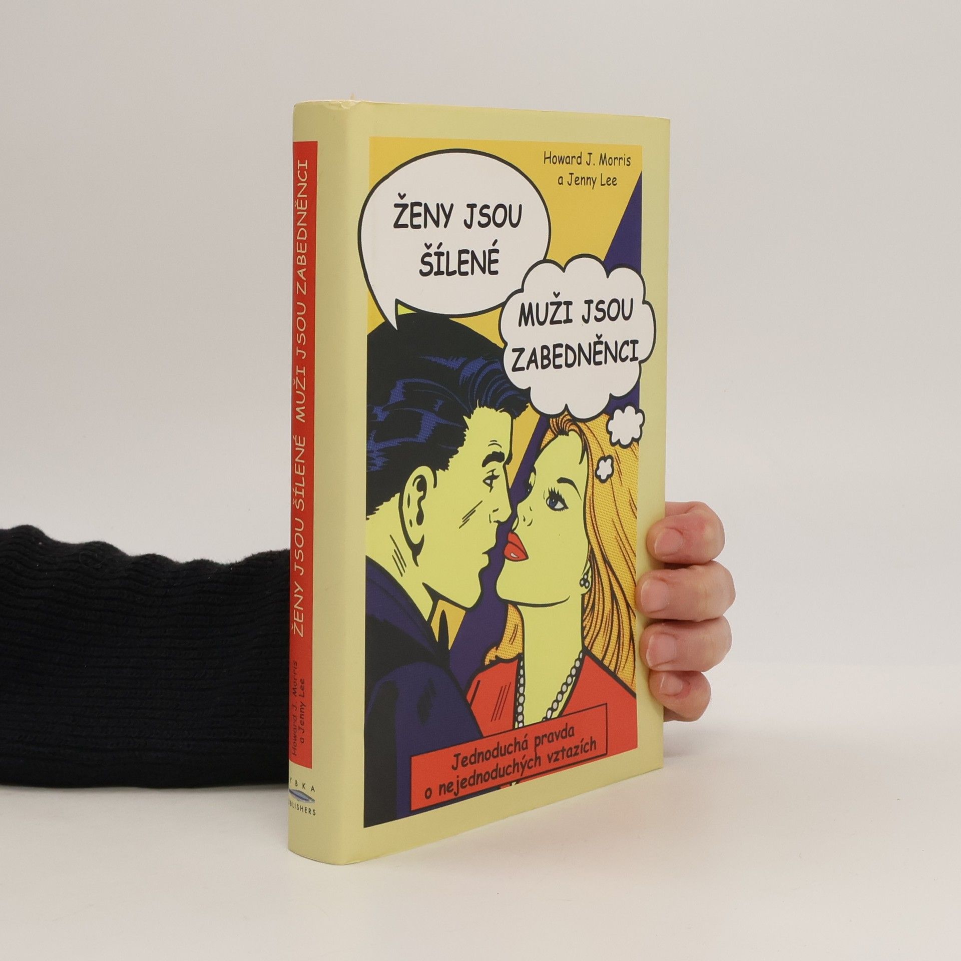 Howard J. Morris Ženy jsou šílené, muži jsou zabedněnci