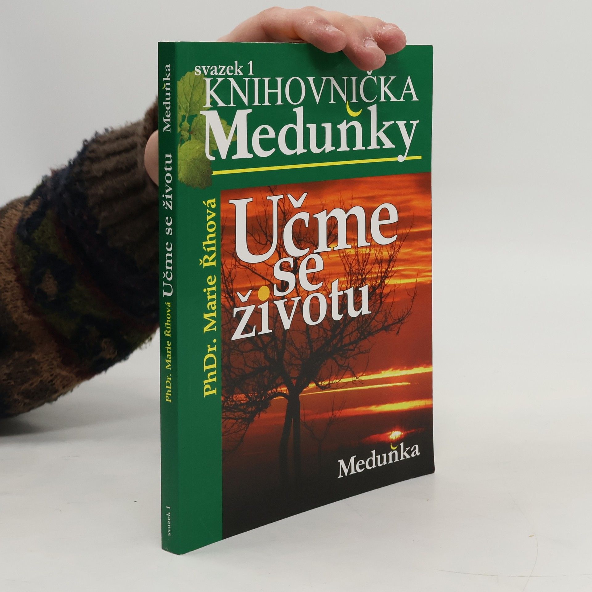 Doutlíková Říhová Marie Učme se životu. Přejdi svůj oheň