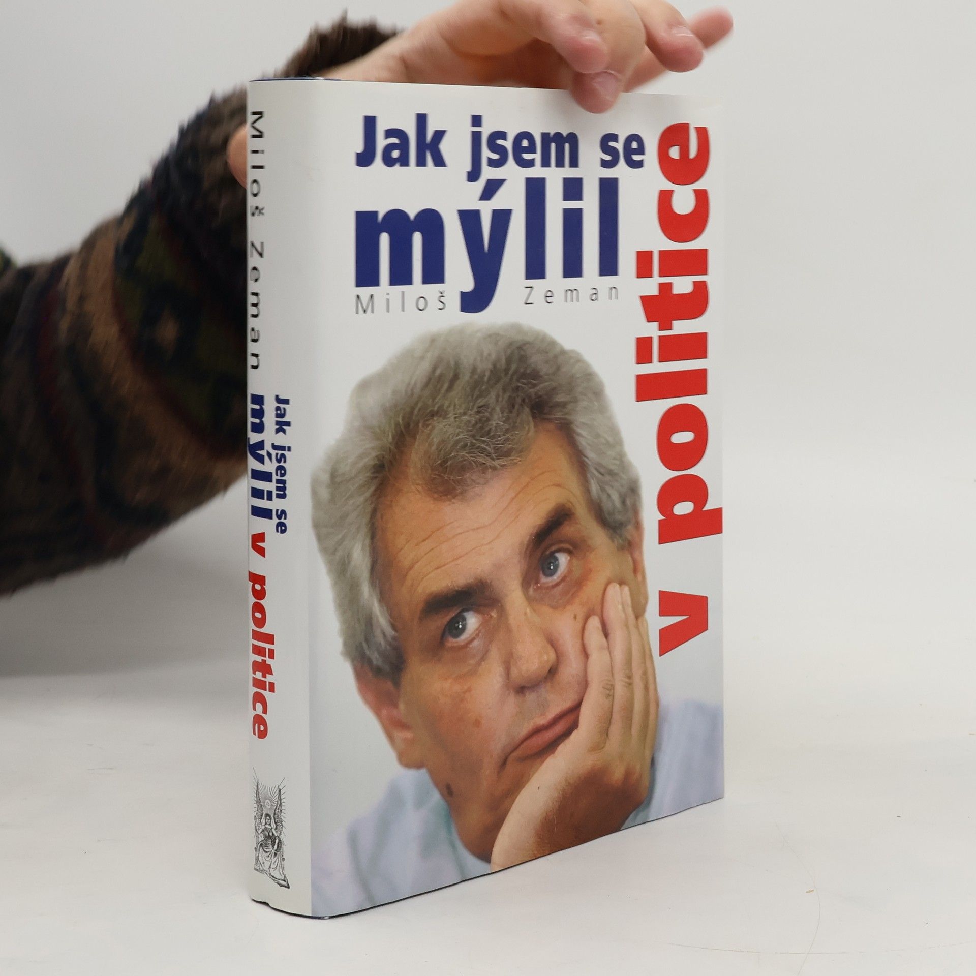 Miloš Zeman Jak jsem se mýlil v politice