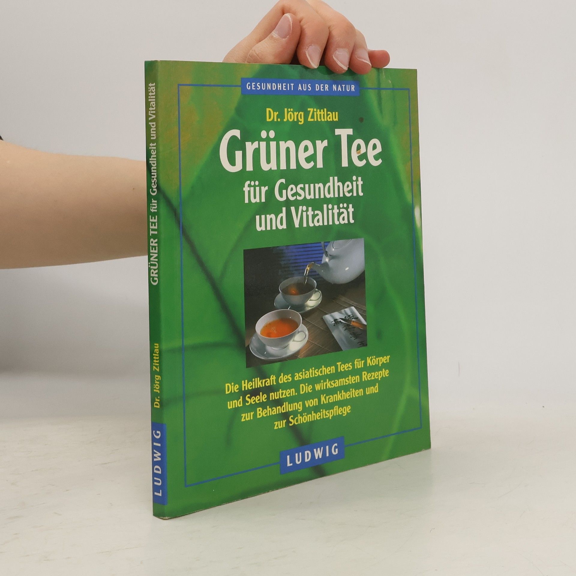 Jörg Zittlau Grüner Tee für Gesundheit und Vitalität